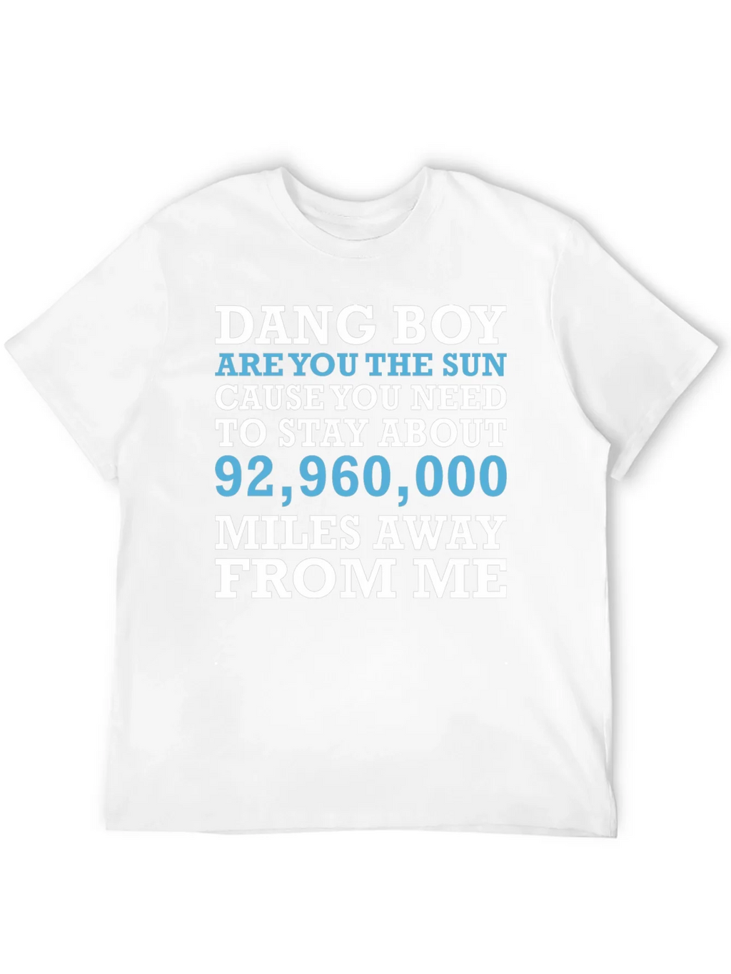 Dang Boy Sun Graphic T-Shirt - Funny Novelty Tee