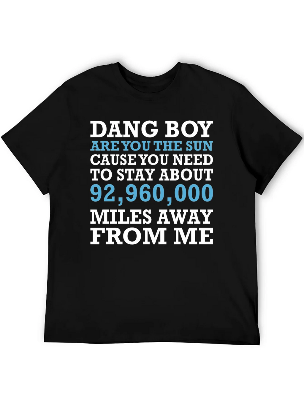 Dang Boy Sun Graphic T-Shirt - Funny Novelty Tee