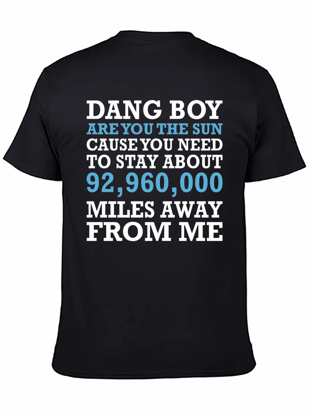 Dang Boy Sun Graphic T-Shirt - Funny Novelty Tee