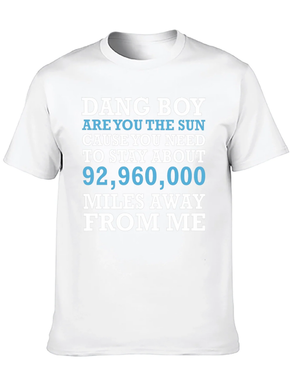 Dang Boy Sun Graphic T-Shirt - Funny Novelty Tee