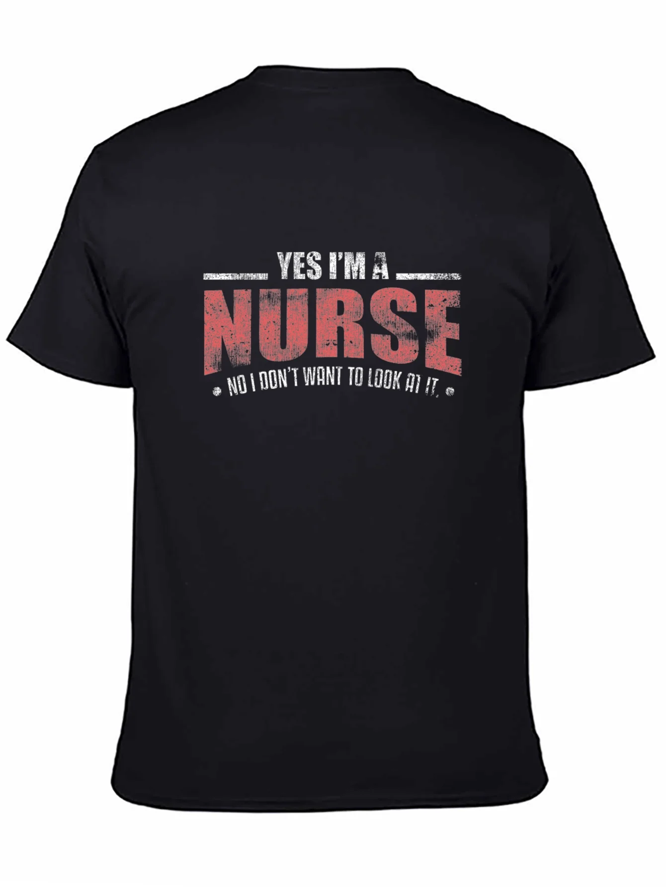 Yes Im a Nurse T-Shirt - Humorous Medical Apparel
