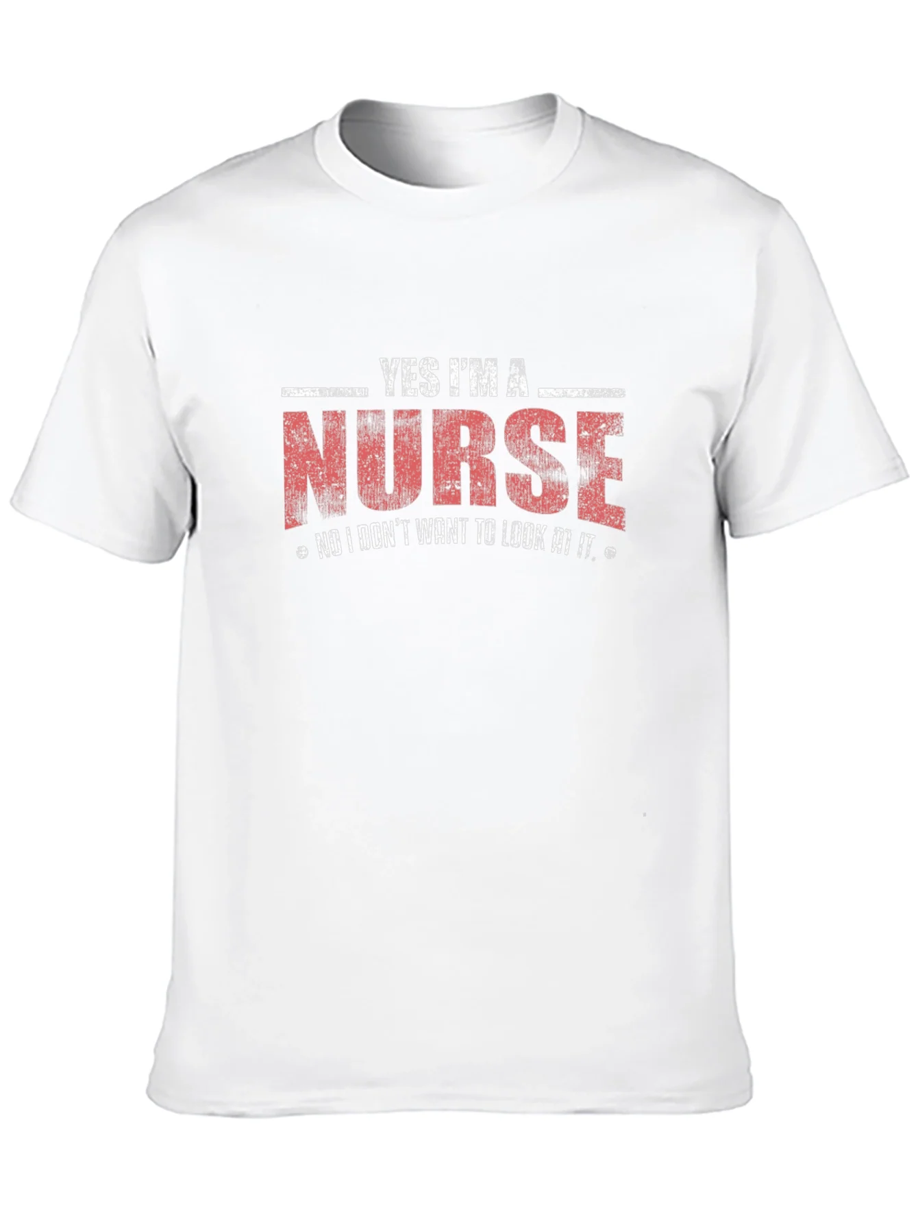 Yes Im a Nurse T-Shirt - Humorous Medical Apparel