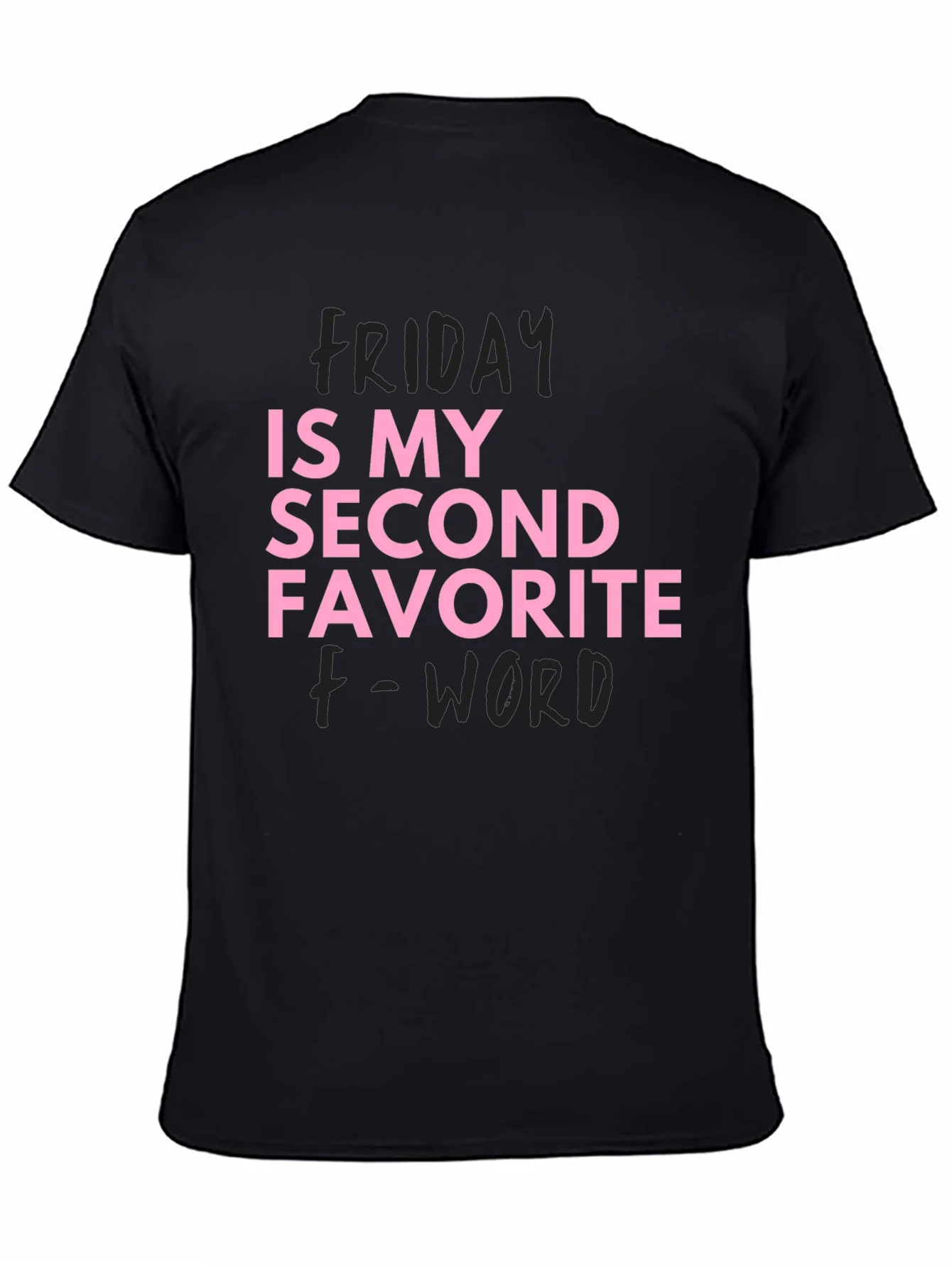 Funny Friday T-Shirt Second Favorite F-Word