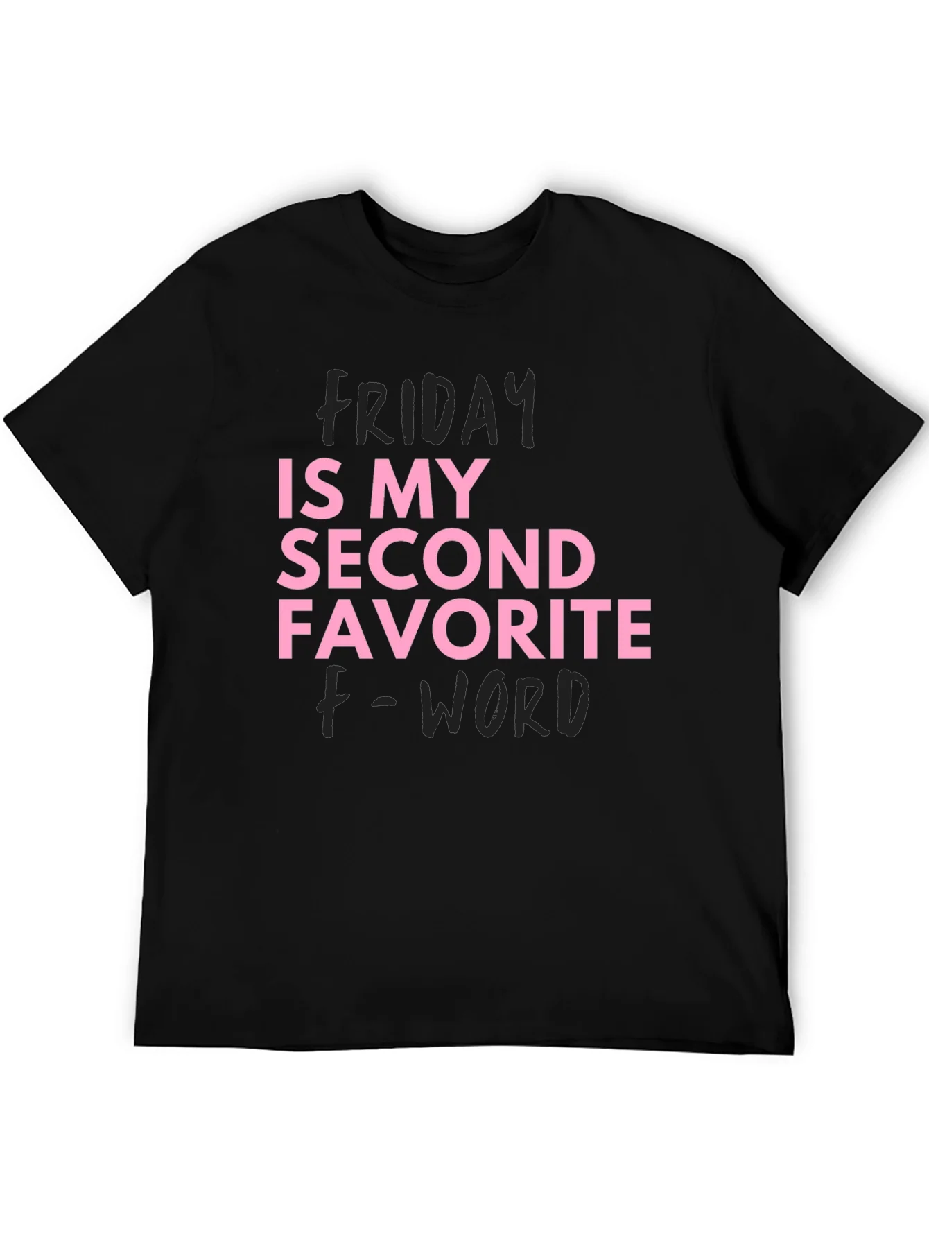 Funny Friday T-Shirt Second Favorite F-Word