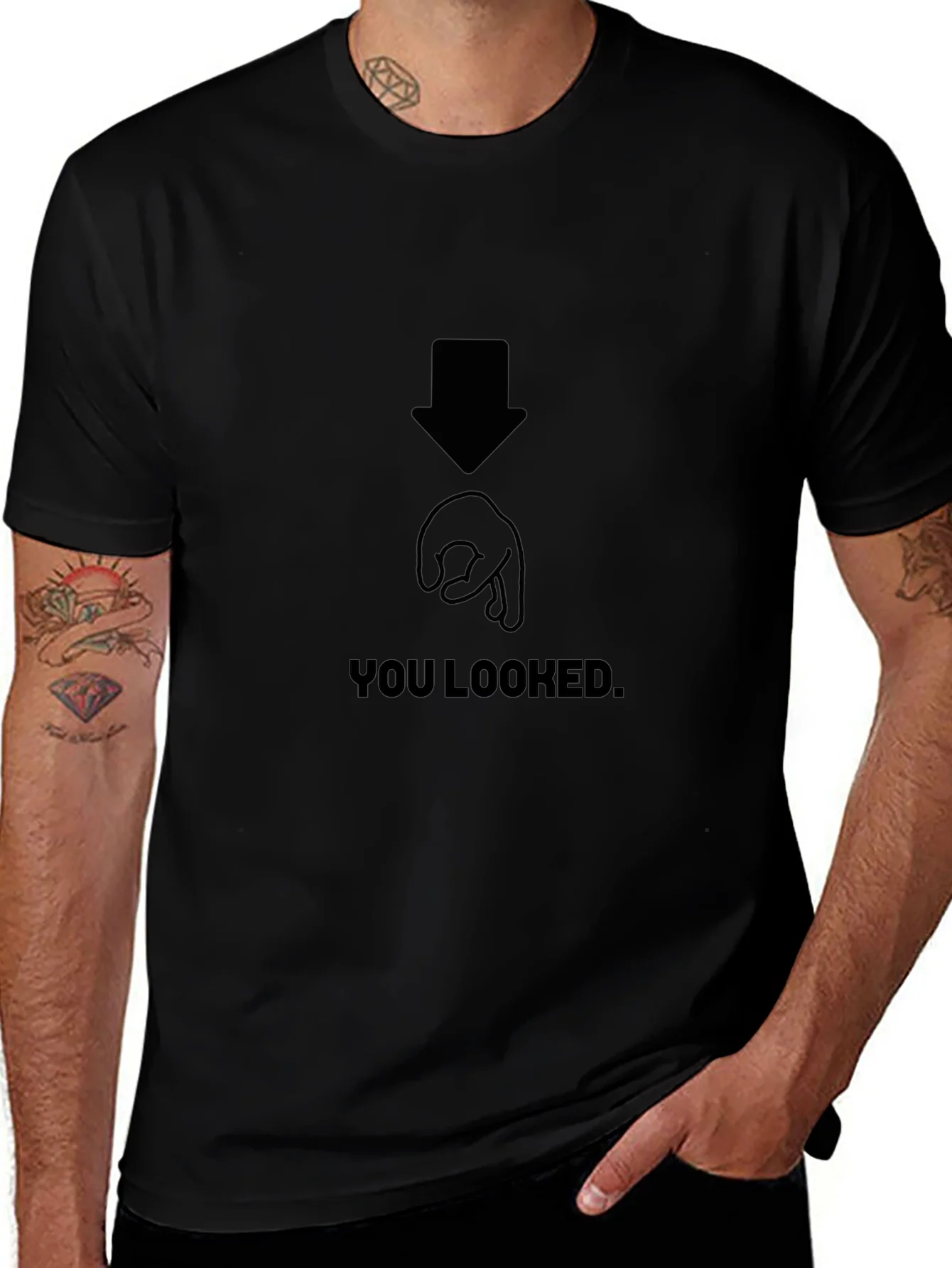 You Looked Joke Graphic T-Shirt