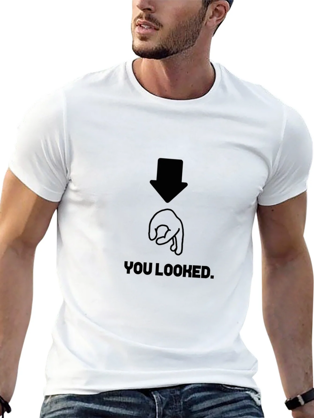You Looked Joke Graphic T-Shirt