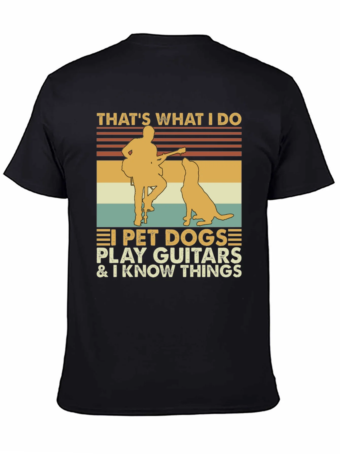 Thats What I Do T-Shirt - Dogs Guitars & Knowledge