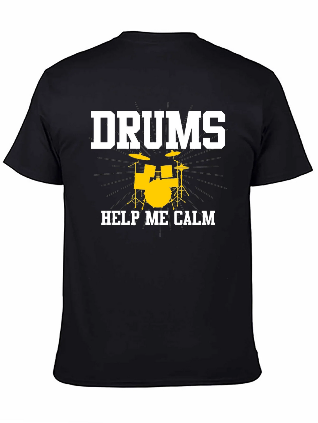 Drums Help Me Calm T-Shirt - Musician Tee