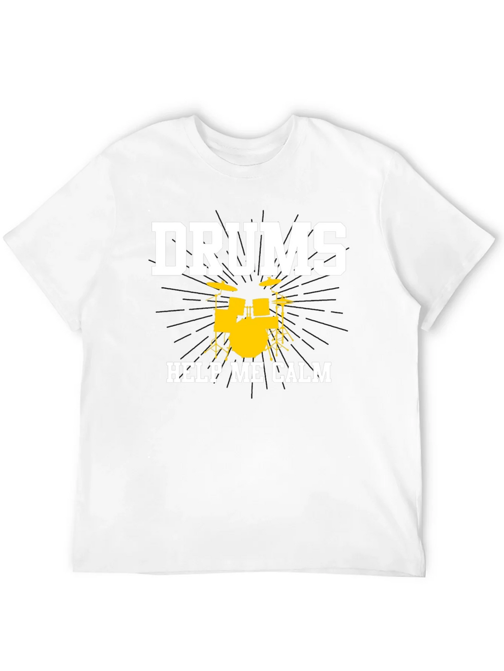 Drums Help Me Calm T-Shirt - Musician Tee