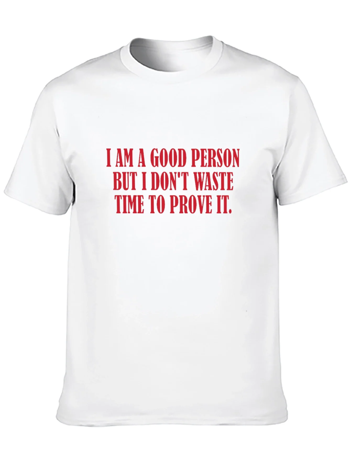 I Am A Good Person Graphic Tee