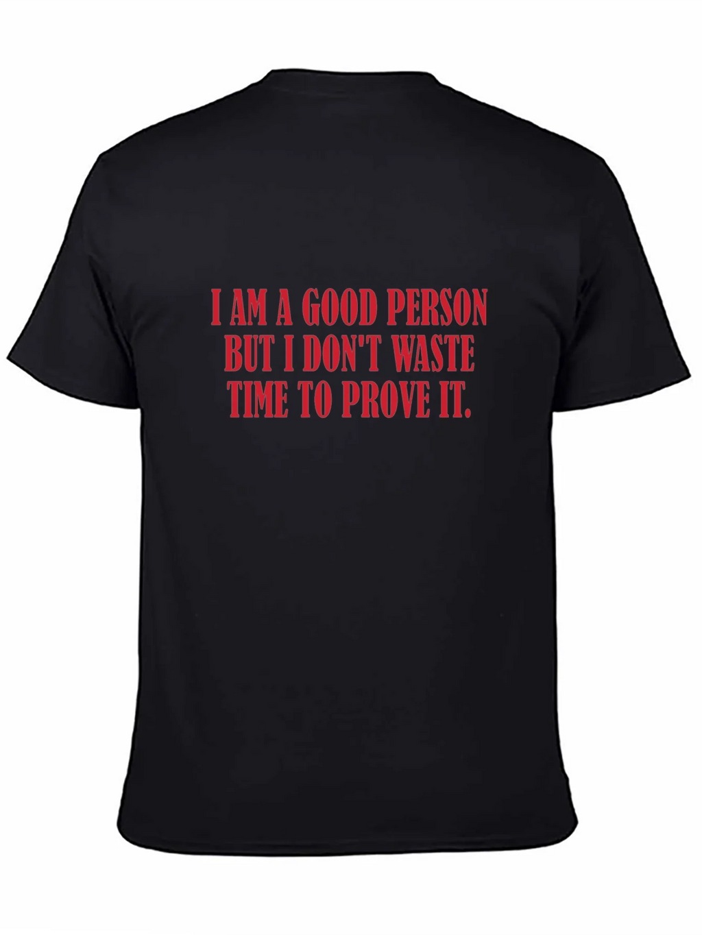 I Am A Good Person Graphic Tee