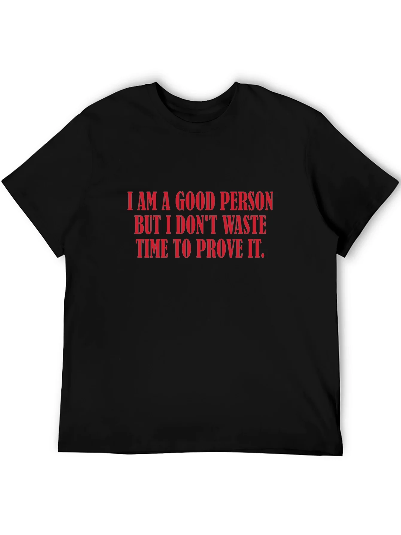 I Am A Good Person Graphic Tee