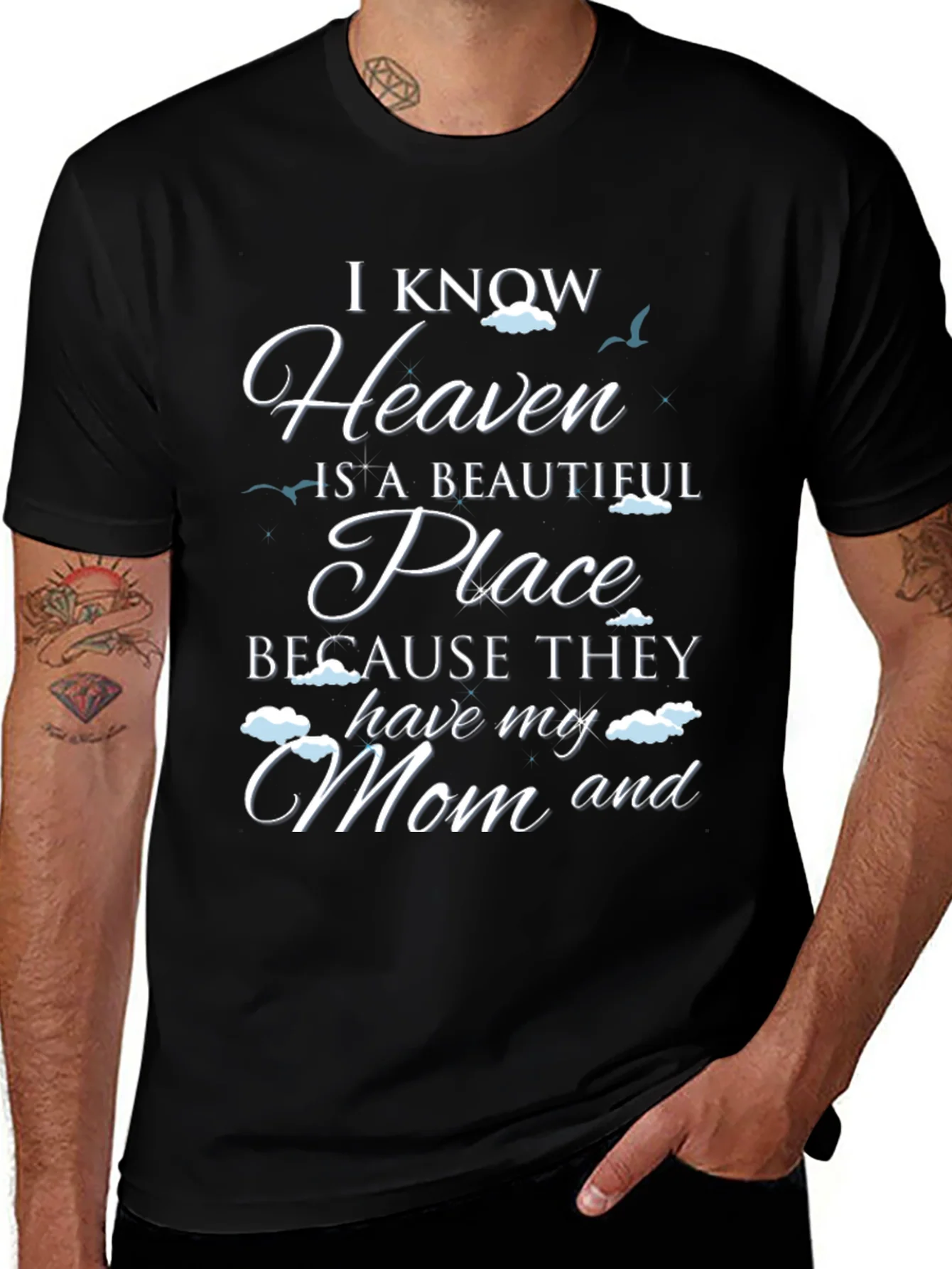 I Know Heaven Has My Mom T-Shirt