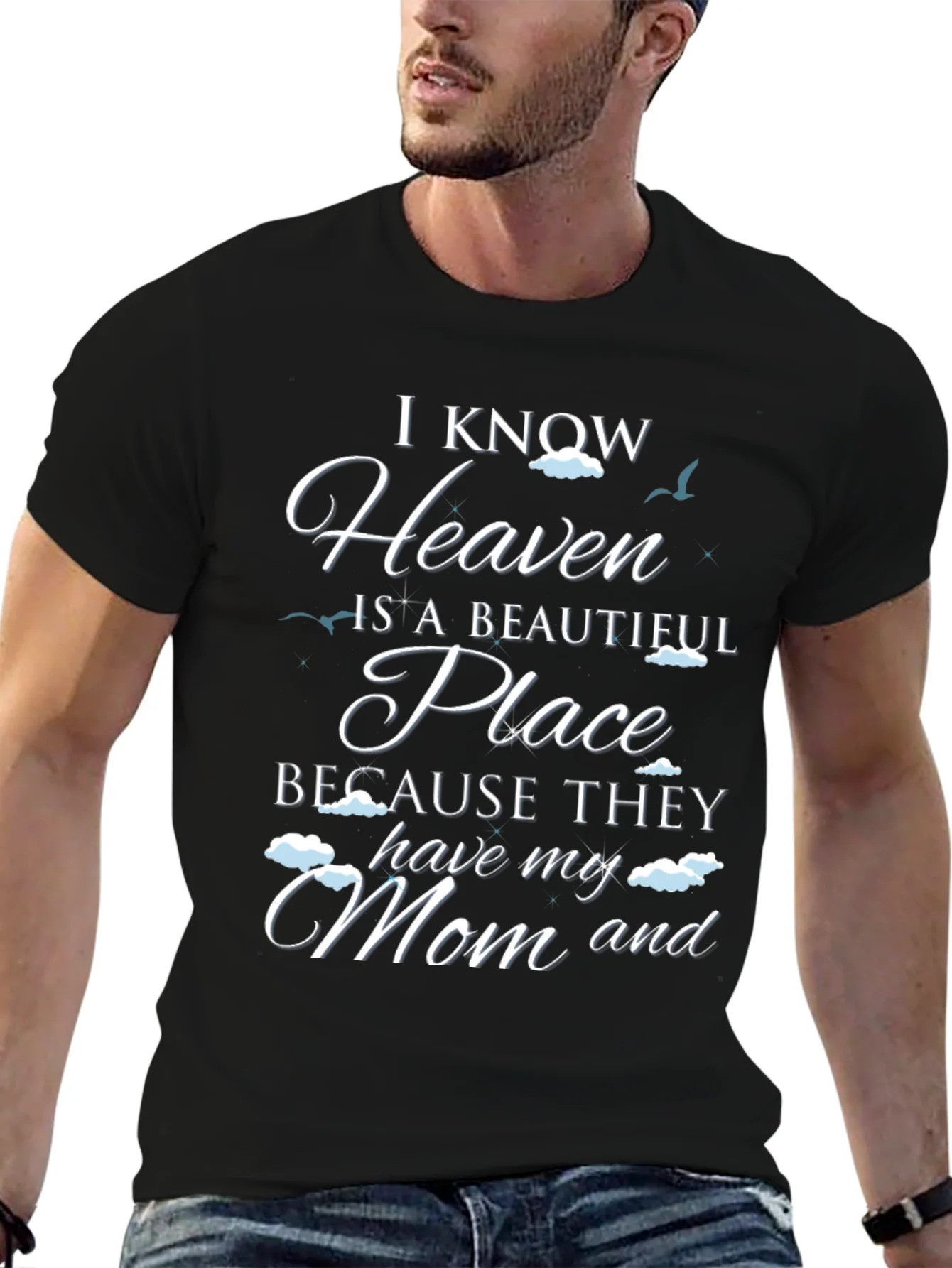 I Know Heaven Has My Mom T-Shirt