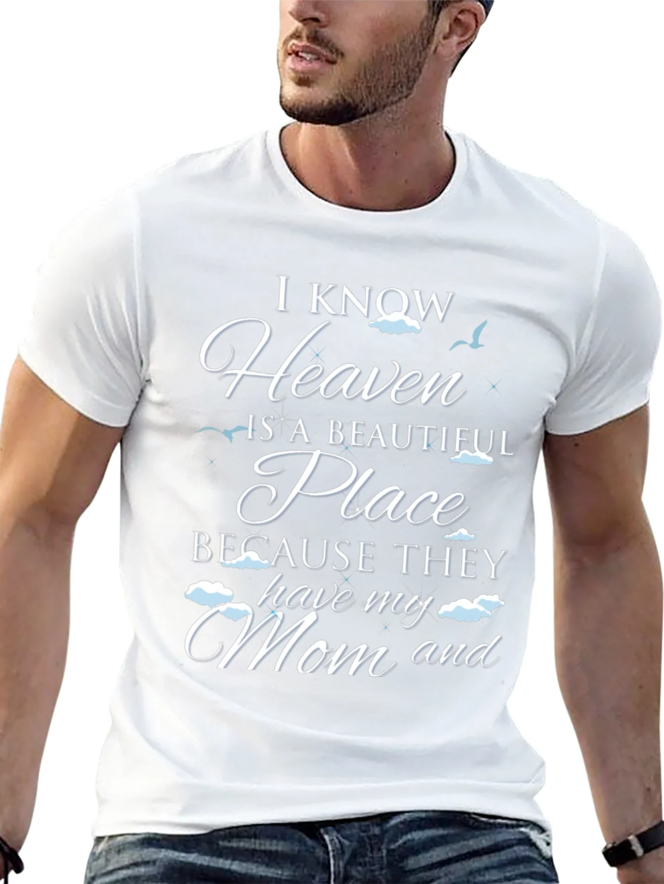 I Know Heaven Has My Mom T-Shirt