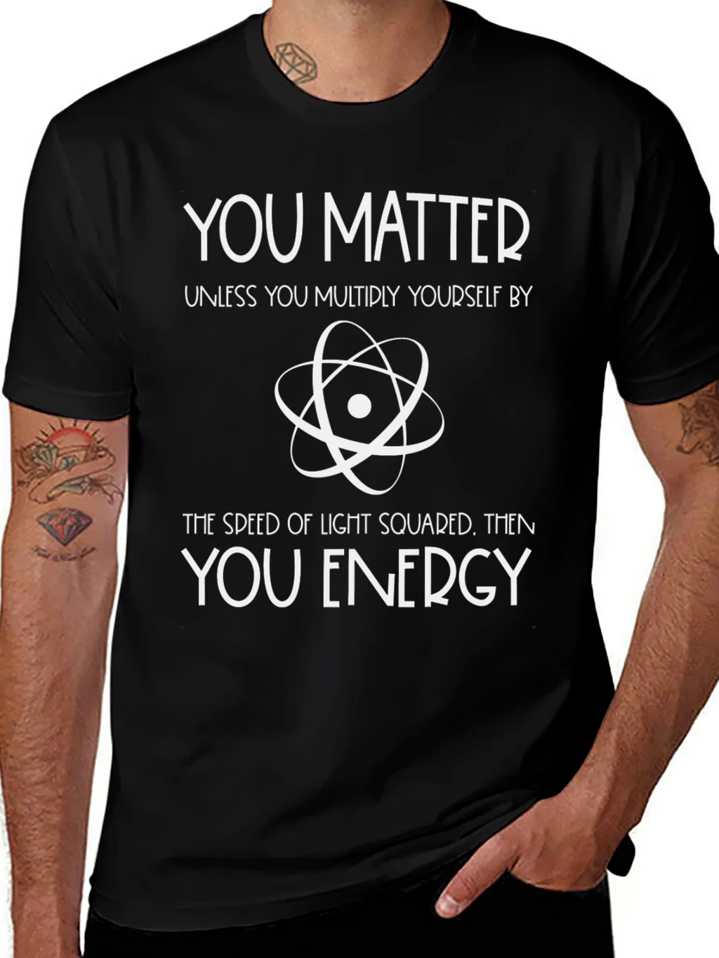You Matter Physics T-Shirt - Science Humor Tee