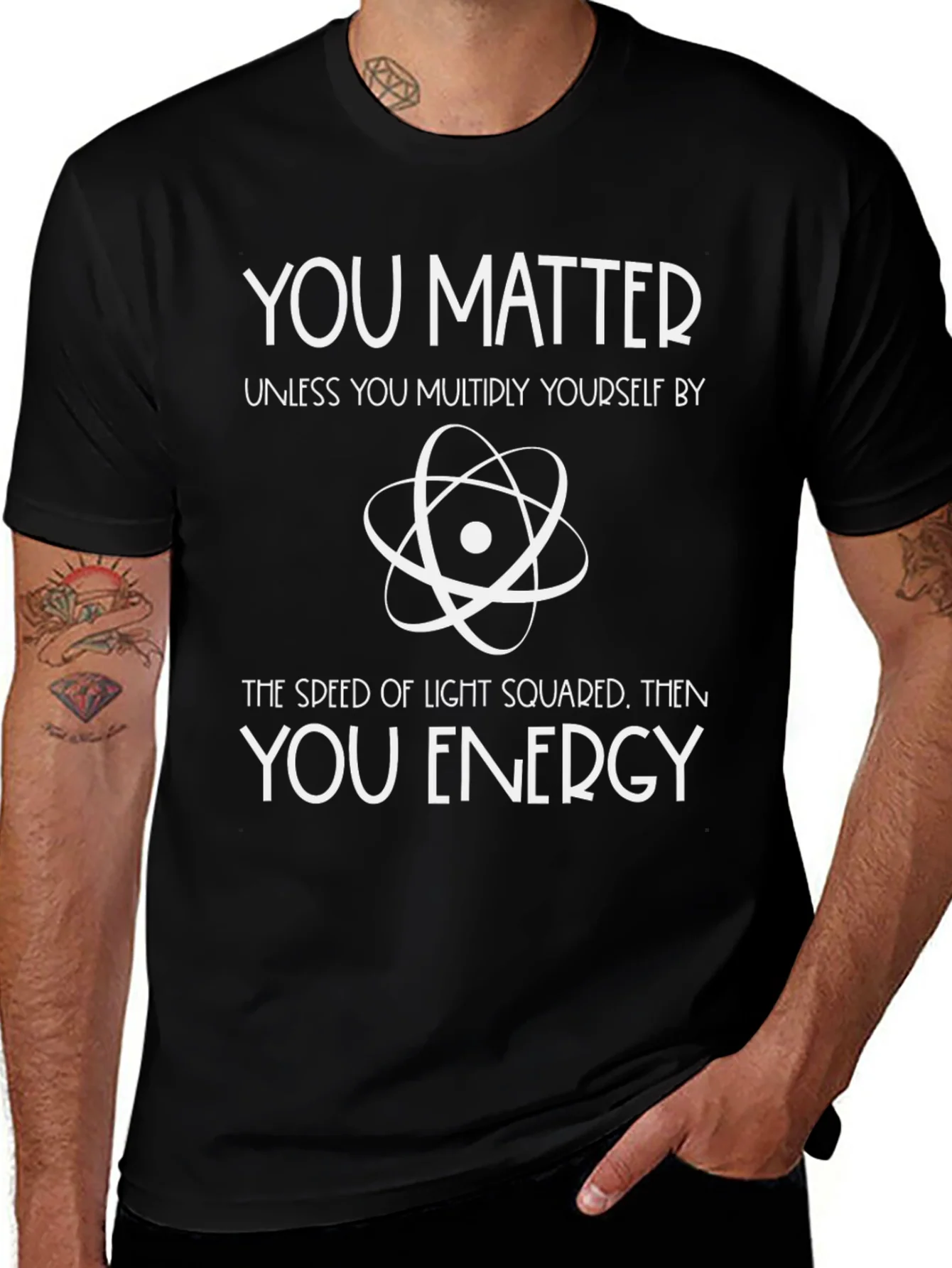 You Matter Physics T-Shirt - Science Humor Tee