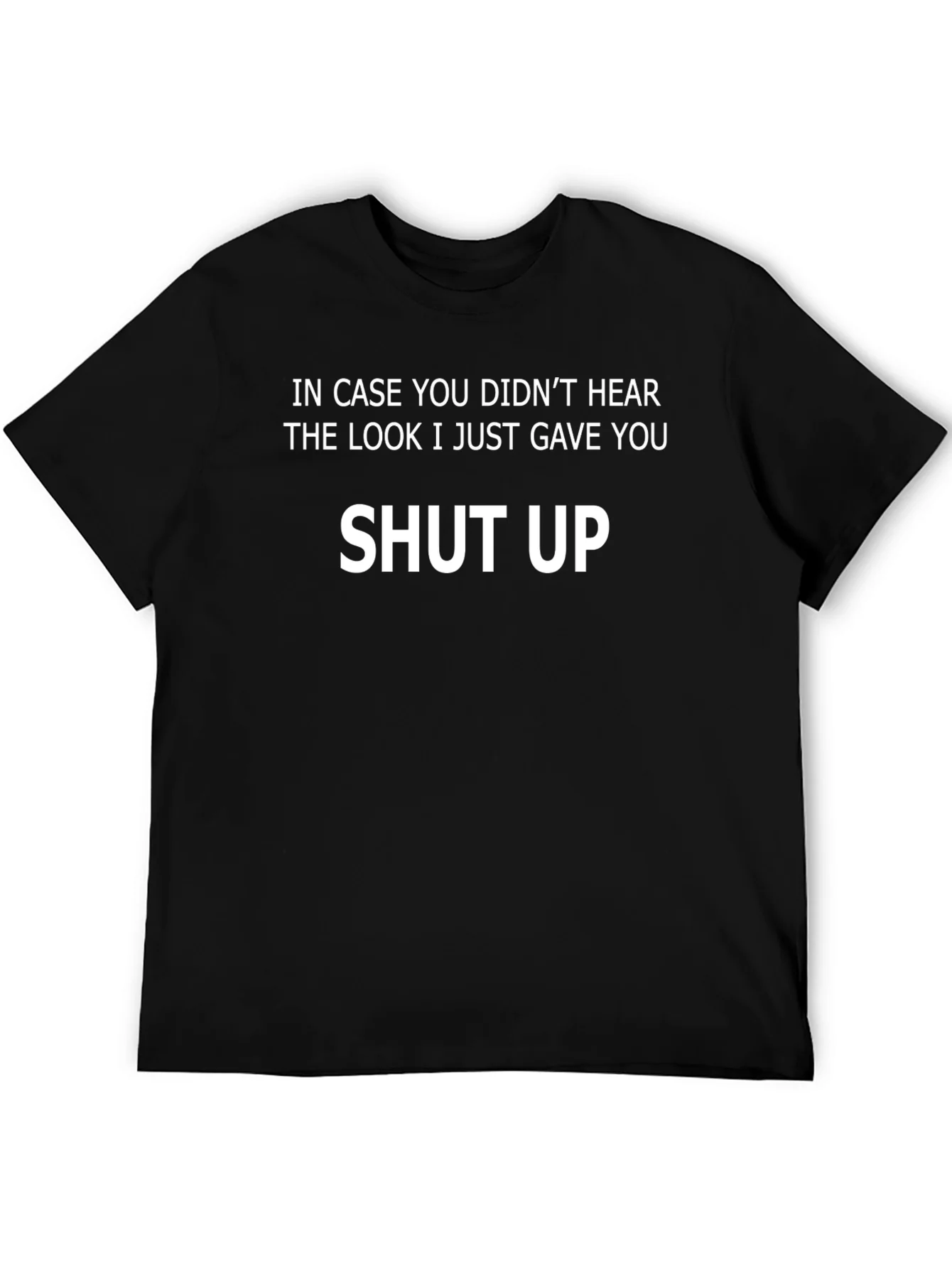 Shut Up Statement Tee - Bold Graphic T-Shirt