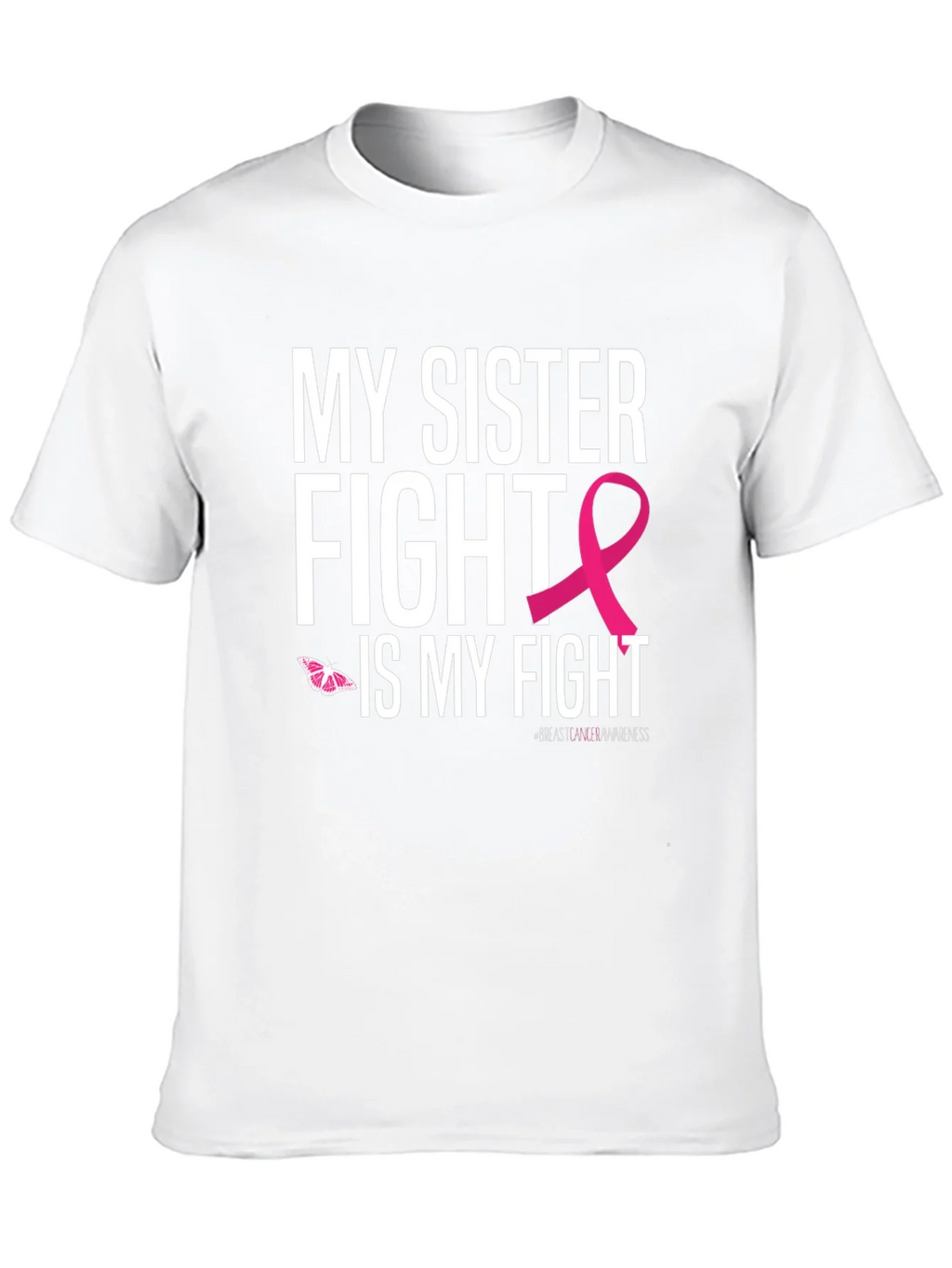 My Sister Fight Breast Cancer Awareness T-Shirt