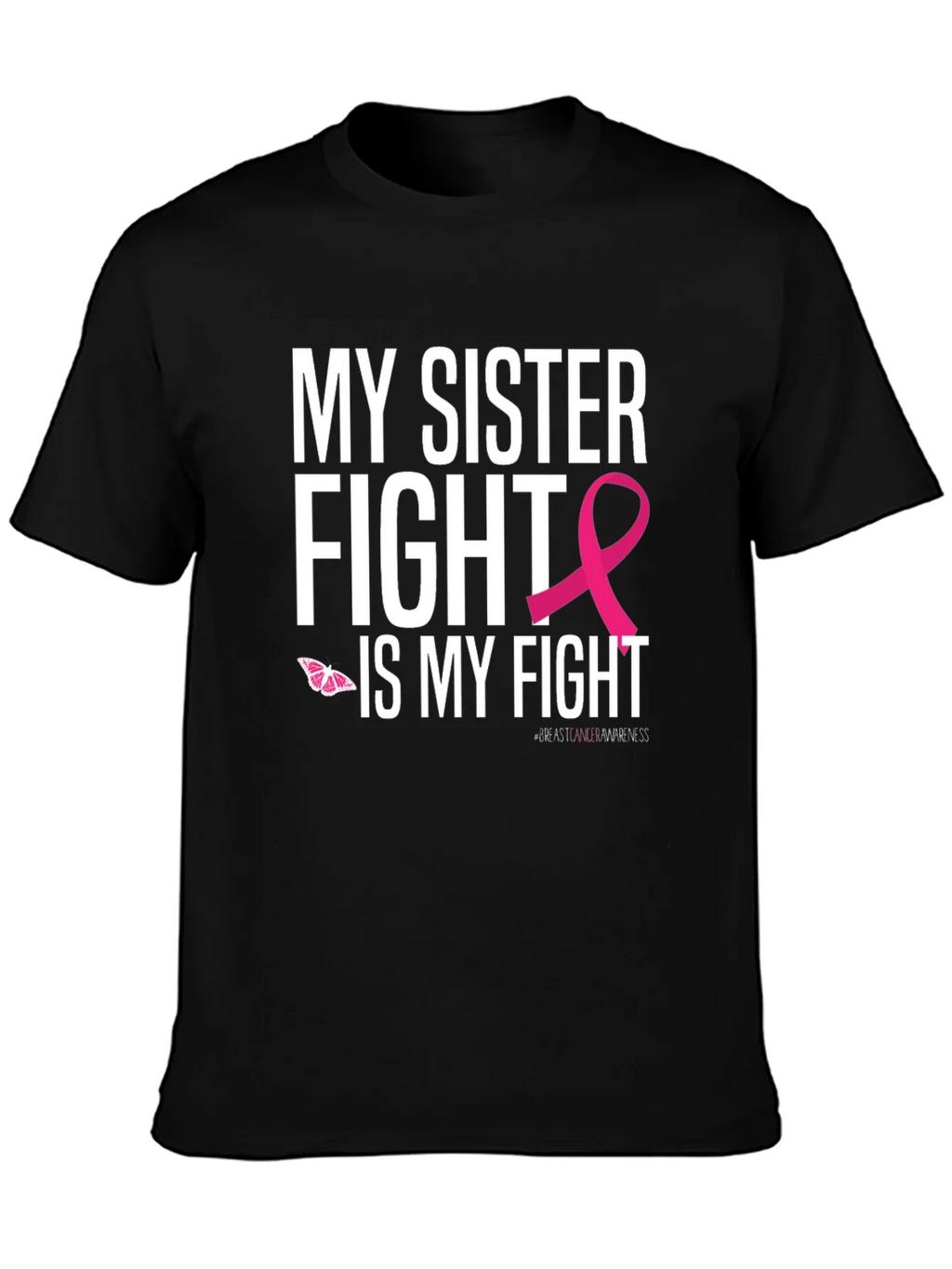 My Sister Fight Breast Cancer Awareness T-Shirt