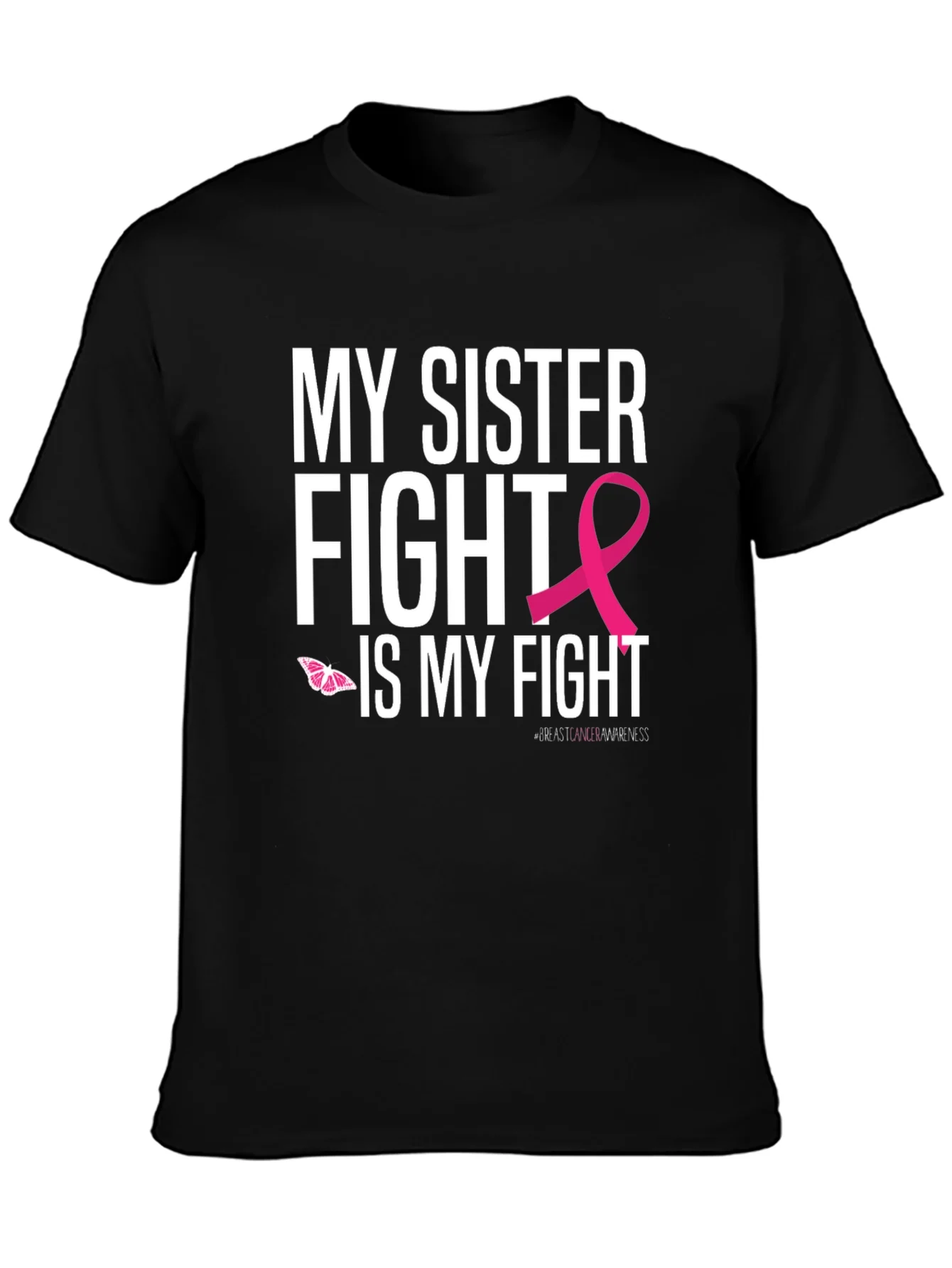 My Sister Fight Breast Cancer Awareness T-Shirt