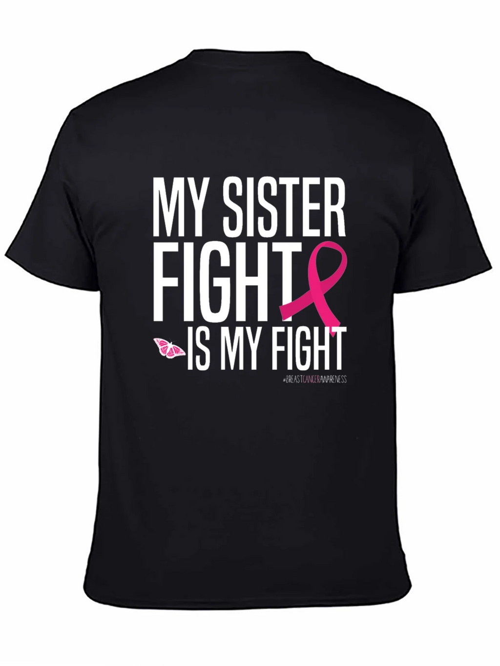 My Sister Fight Breast Cancer Awareness T-Shirt
