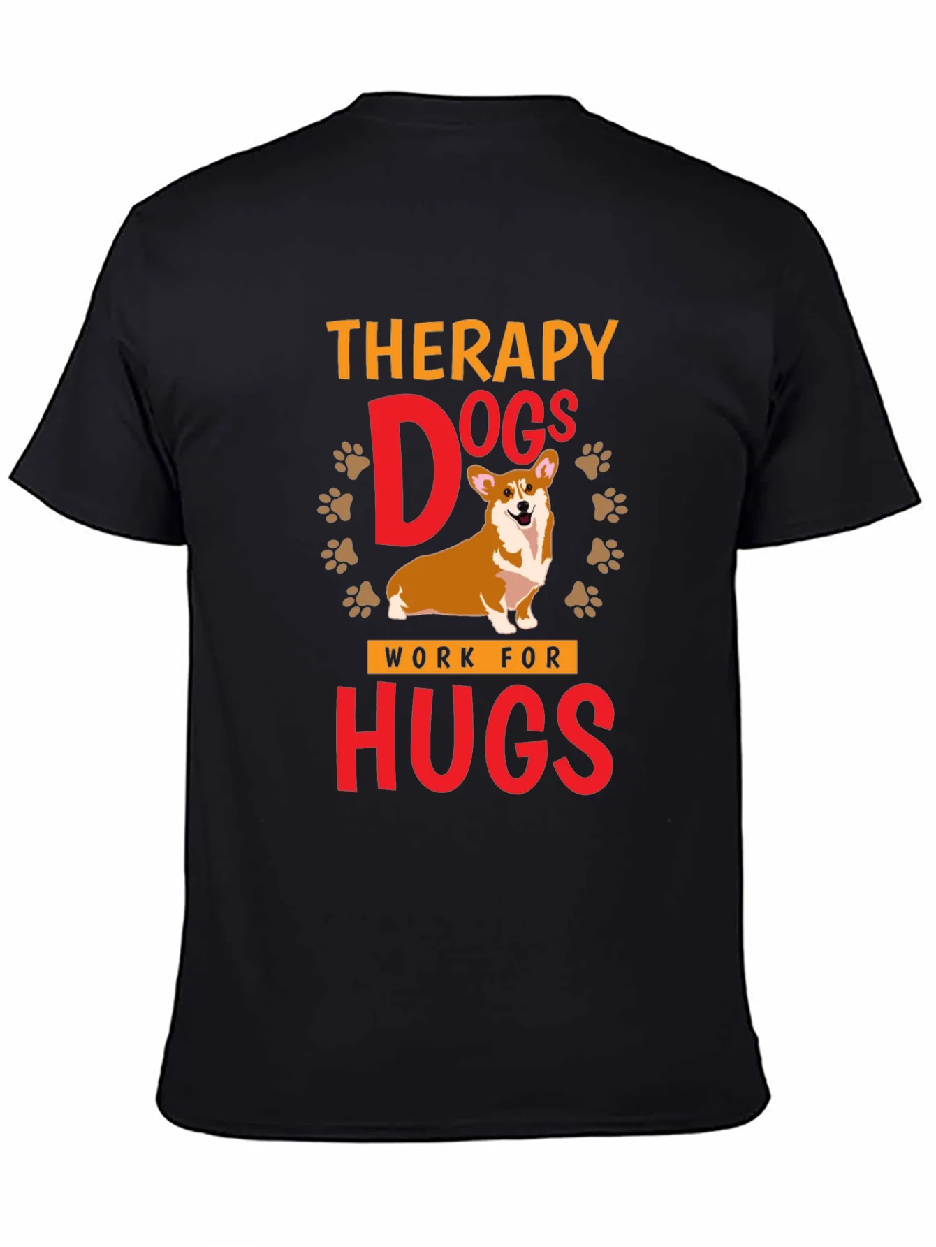 Therapy Dogs Work For Hugs T-Shirt