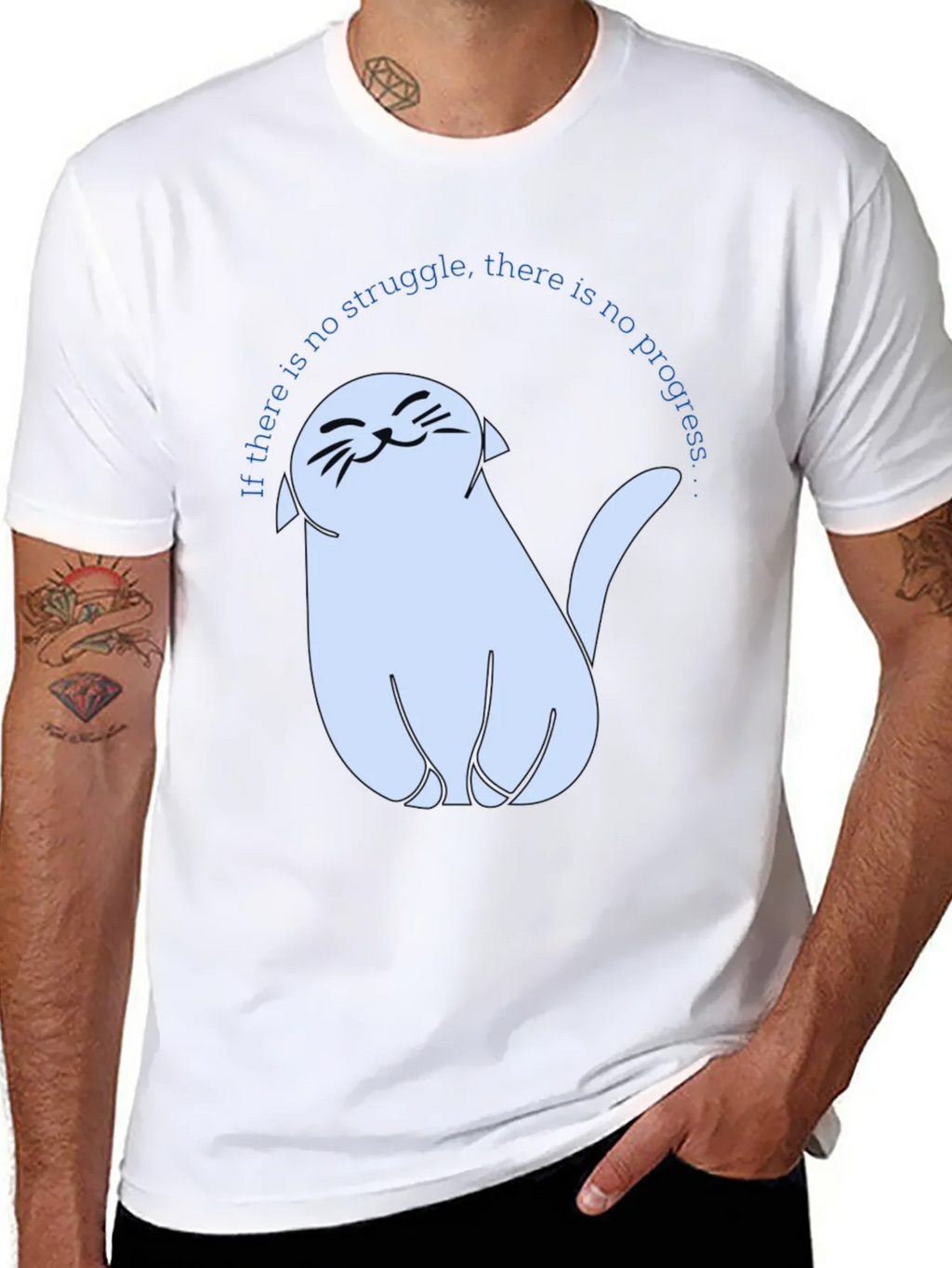 Cute Cat T-Shirt - If There Is No Struggle...