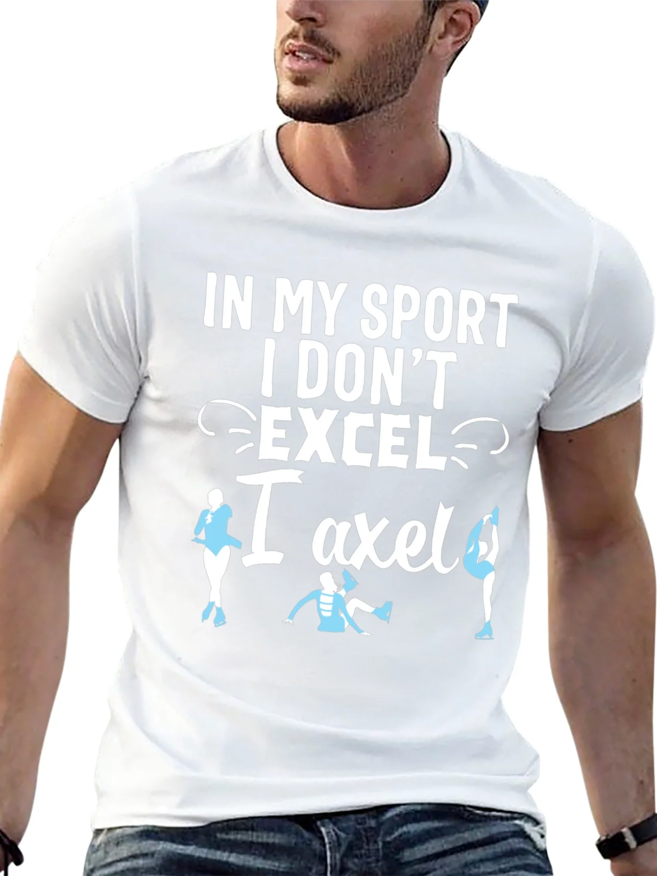 Funny Figure Skating T-Shirt - I Dont Excel I Axle!