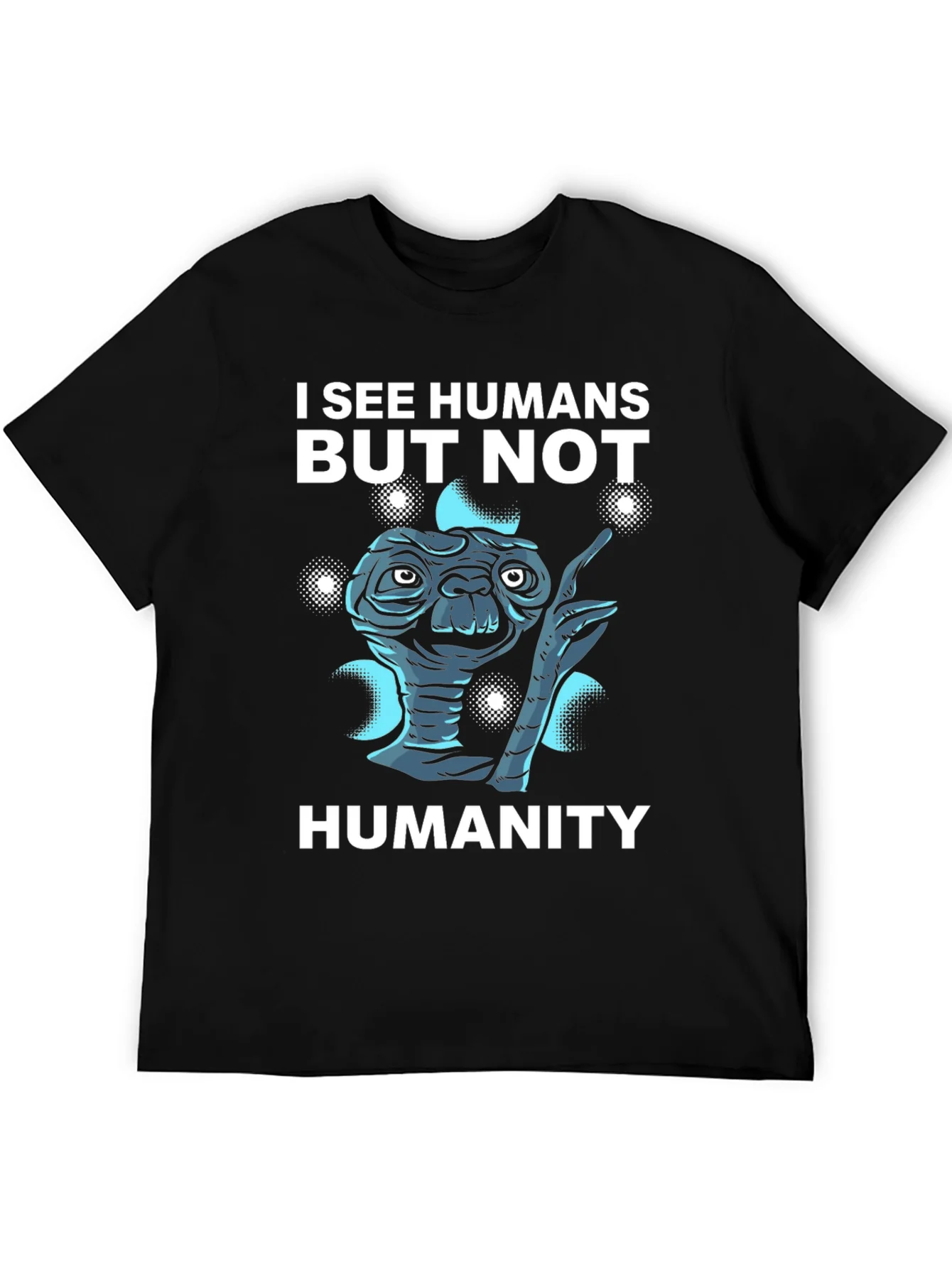 I See Humans But Not Humanity Graphic Tee
