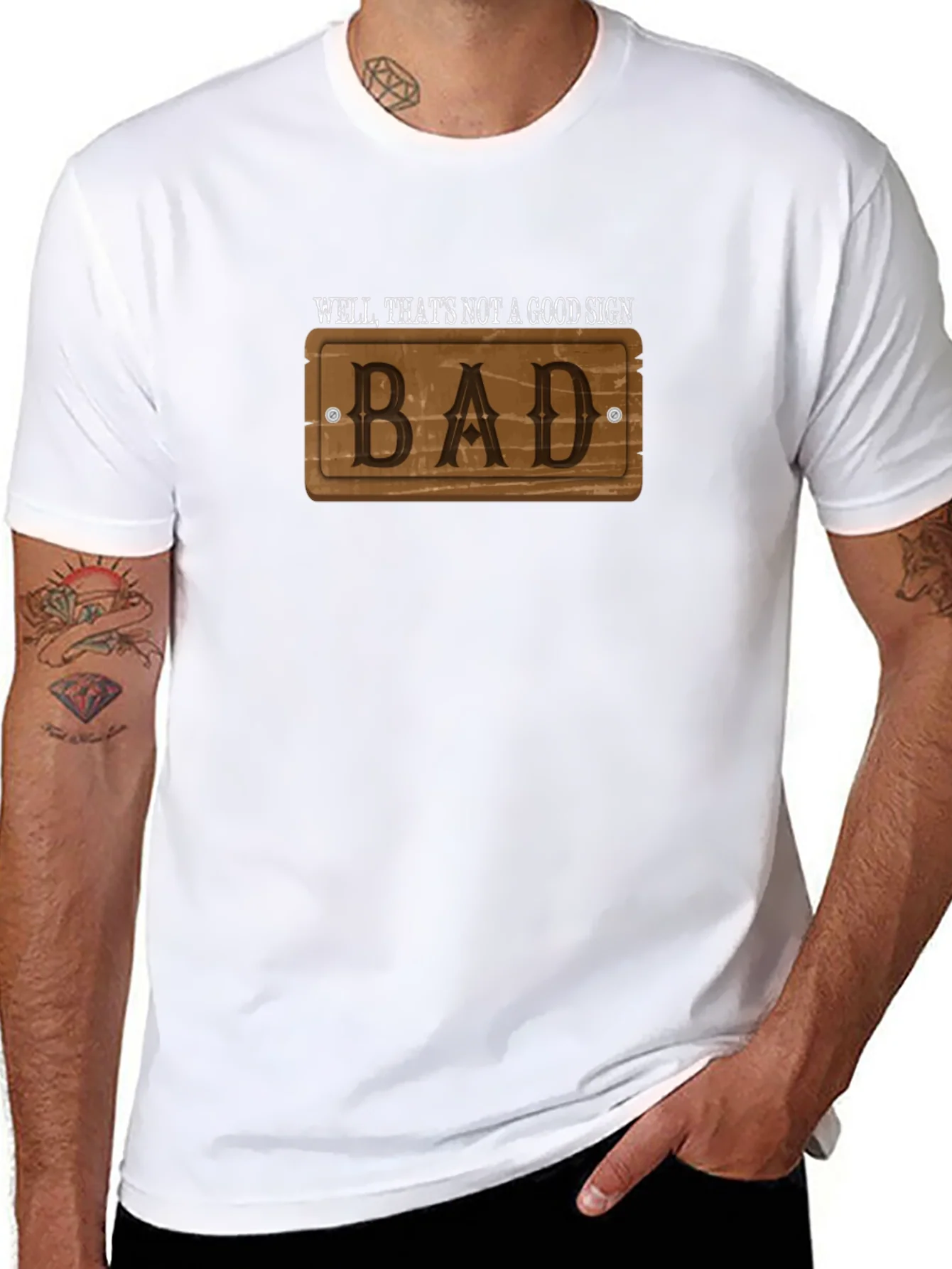 Well Thats Not a Good Sign - Bad - T-Shirt