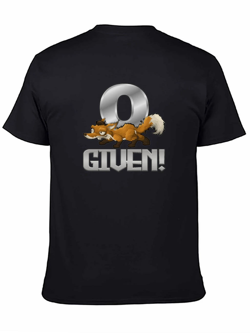 Zero Fox Given T-Shirt - Funny Novelty Tee