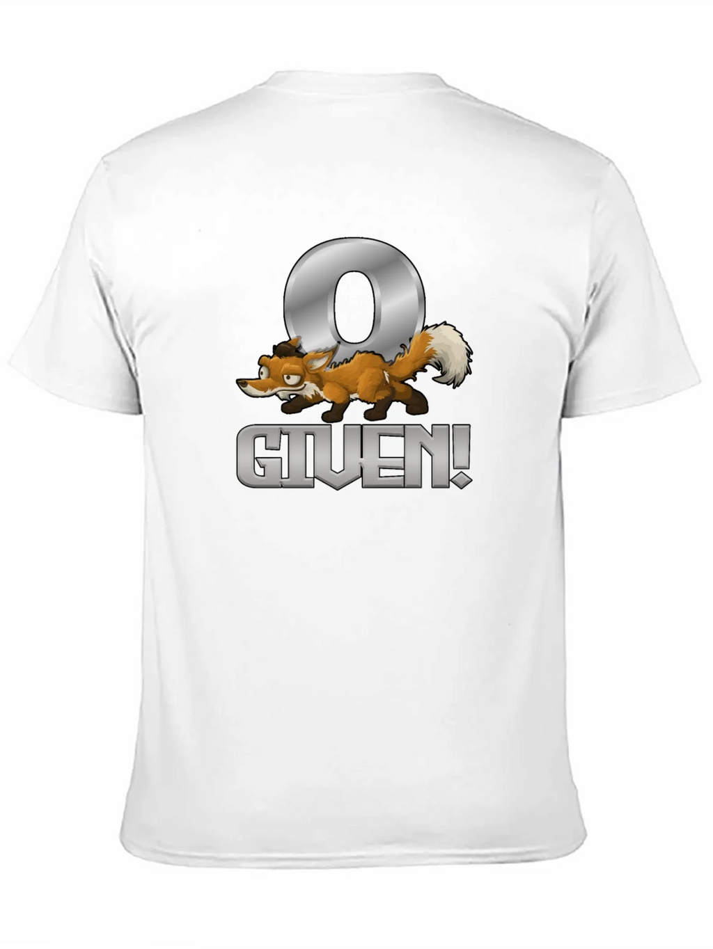 Zero Fox Given T-Shirt - Funny Novelty Tee