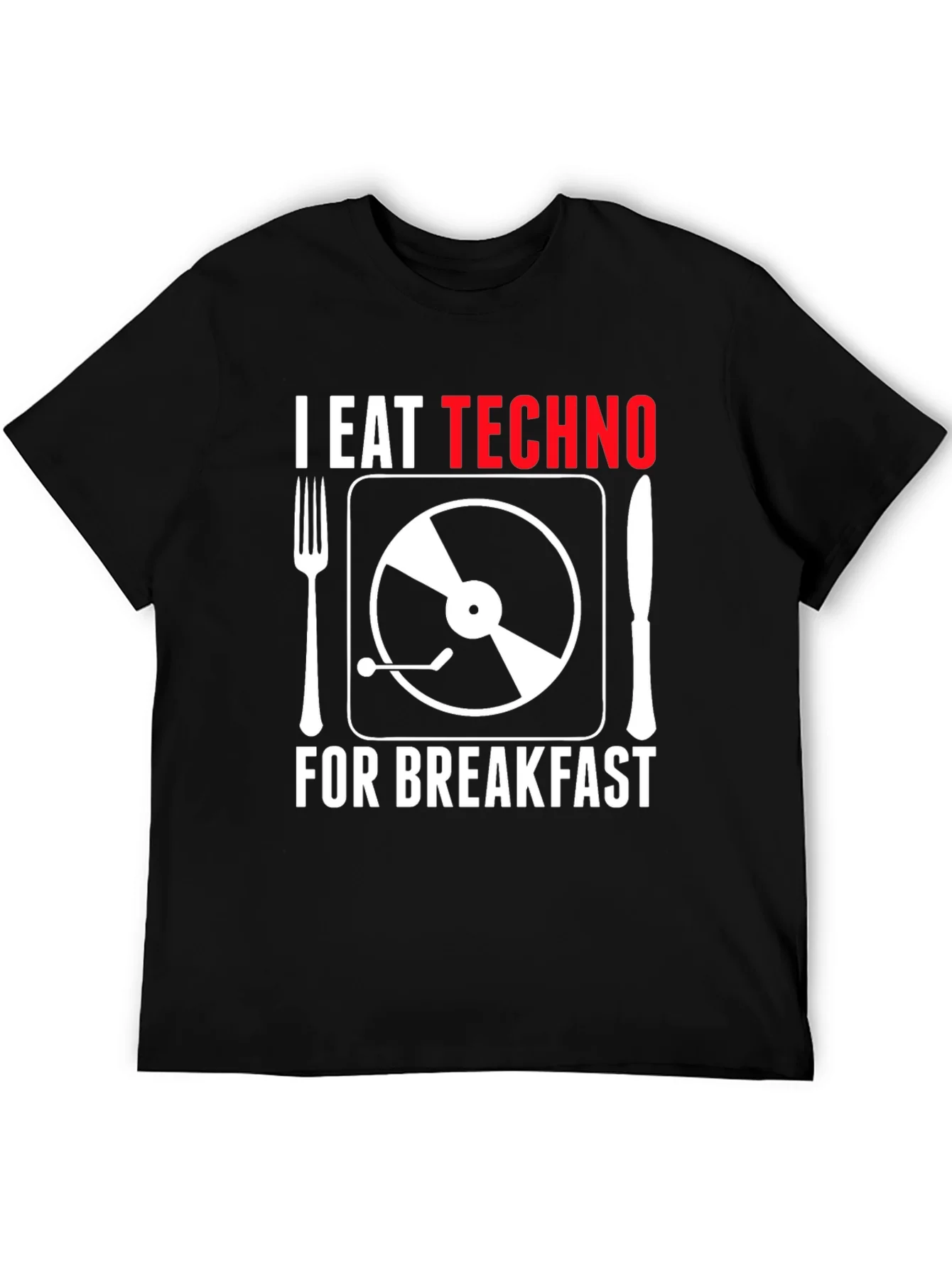 I Eat Techno For Breakfast T-Shirt - Music Lover Tee