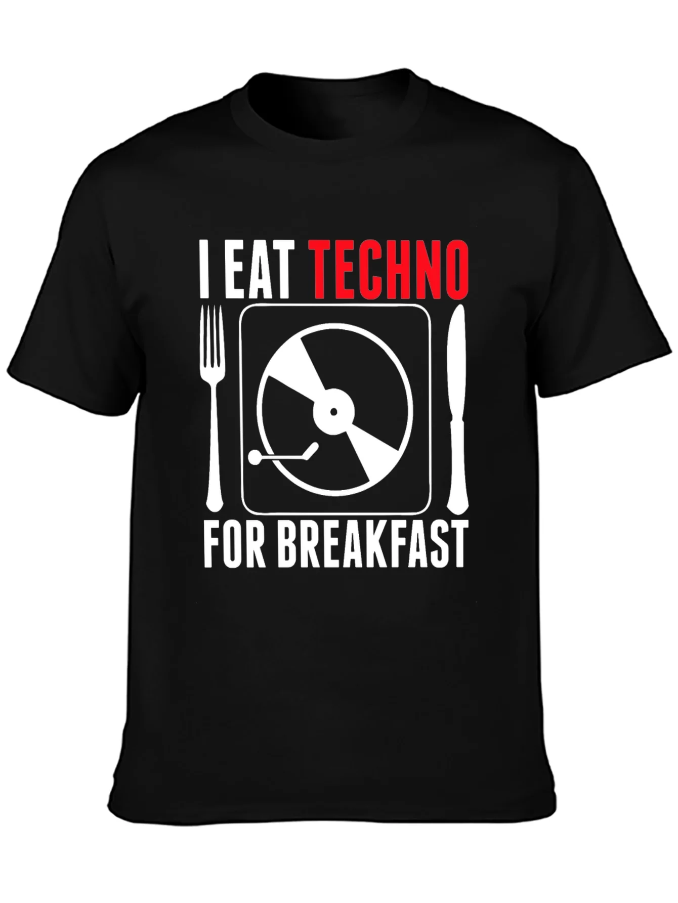 I Eat Techno For Breakfast T-Shirt - Music Lover Tee