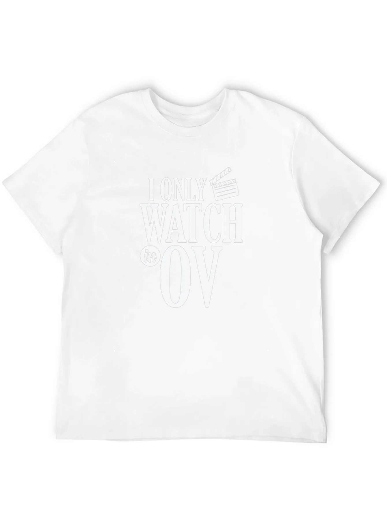 I Only Watch OV T-Shirt - Movie Lover Tee