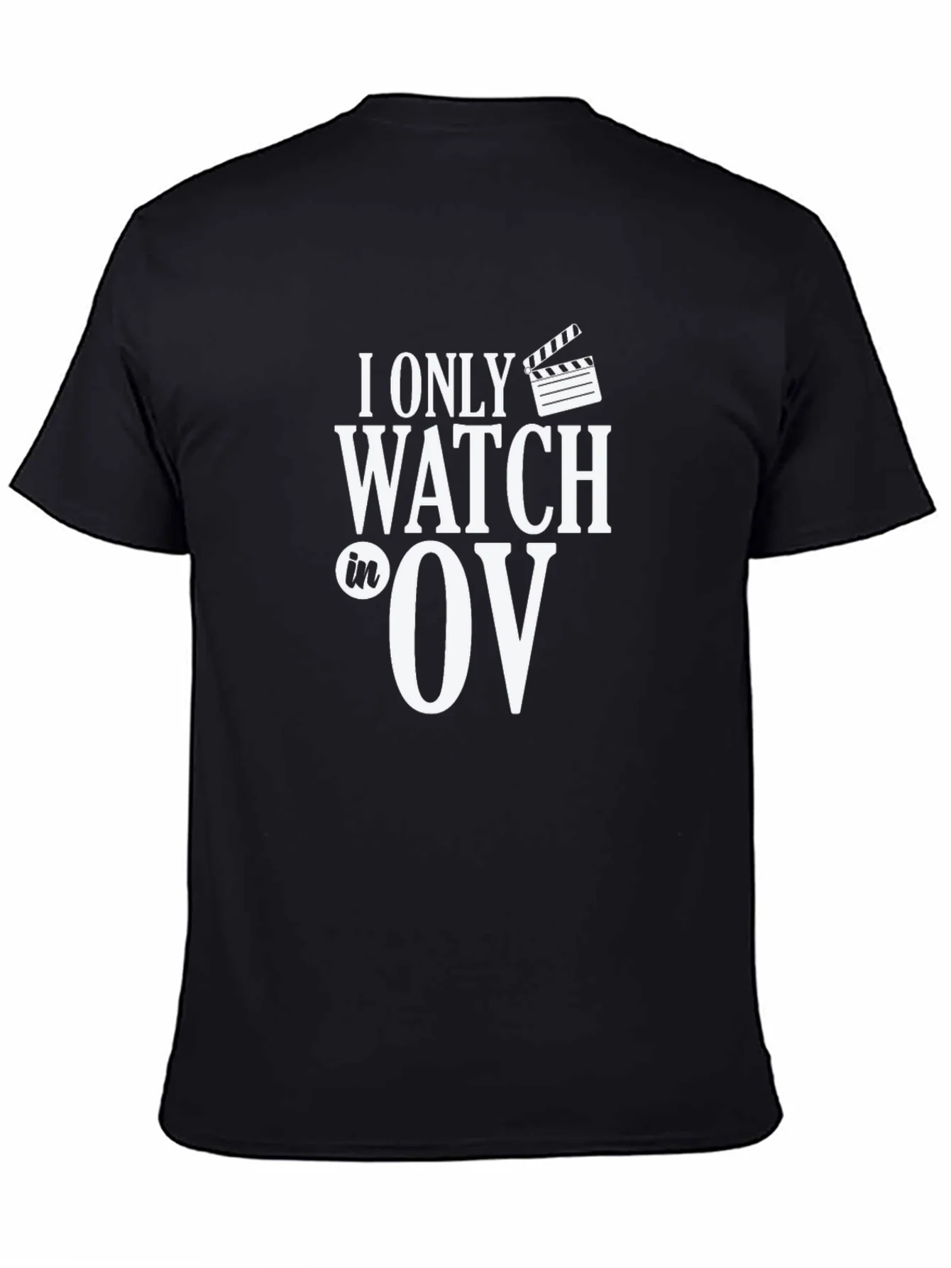 I Only Watch OV T-Shirt - Movie Lover Tee