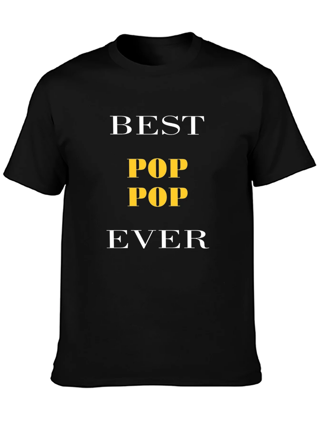 Best Pop Pop Ever T-Shirt