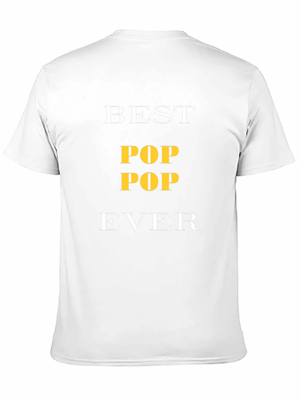 Best Pop Pop Ever T-Shirt