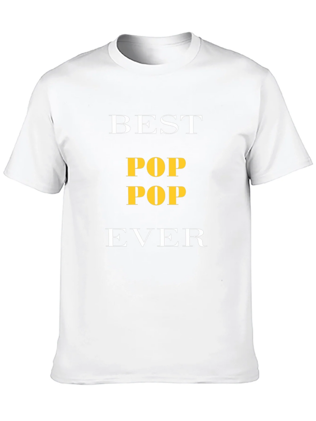 Best Pop Pop Ever T-Shirt
