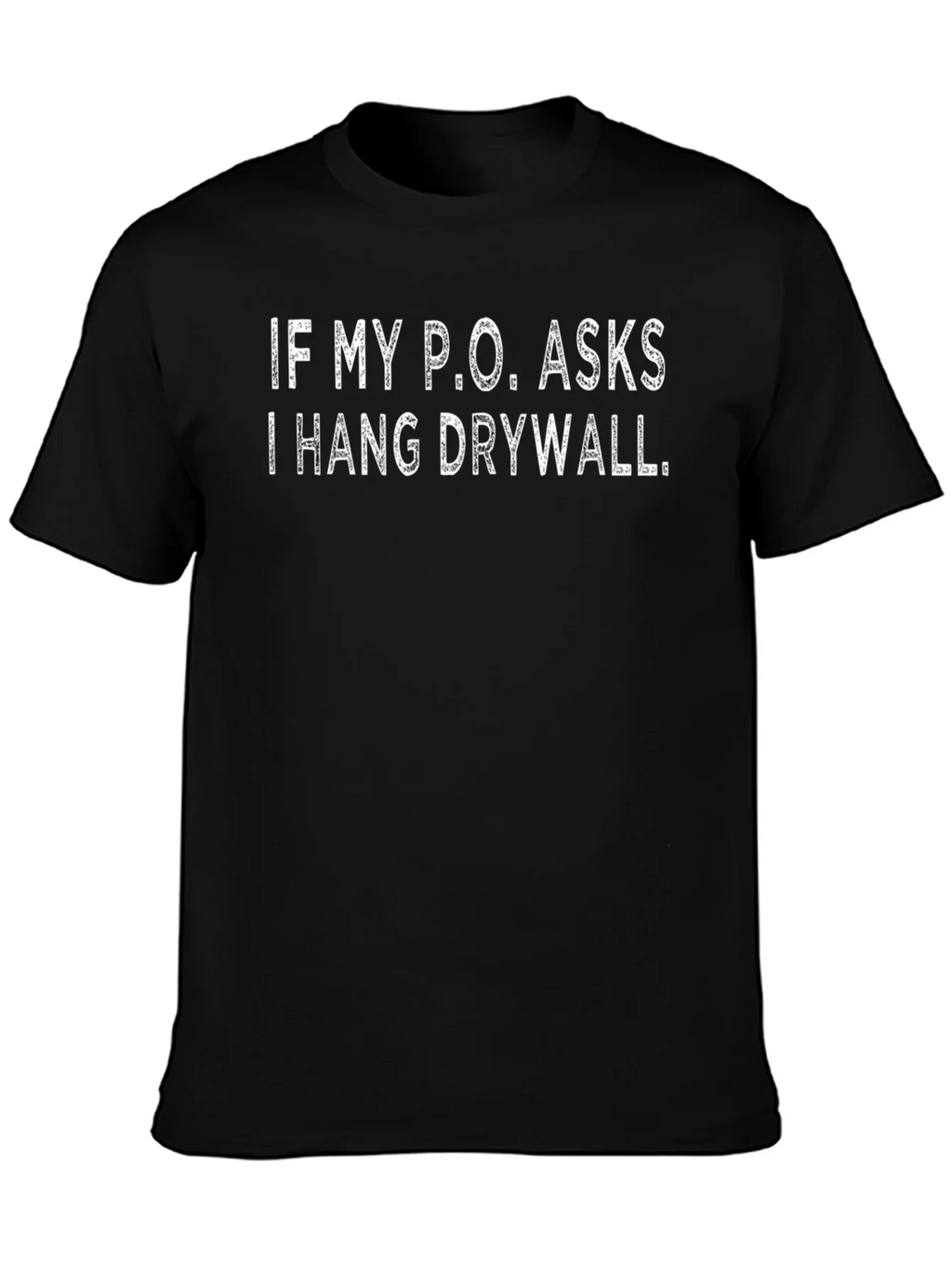 Funny Drywall Humor Graphic Tee