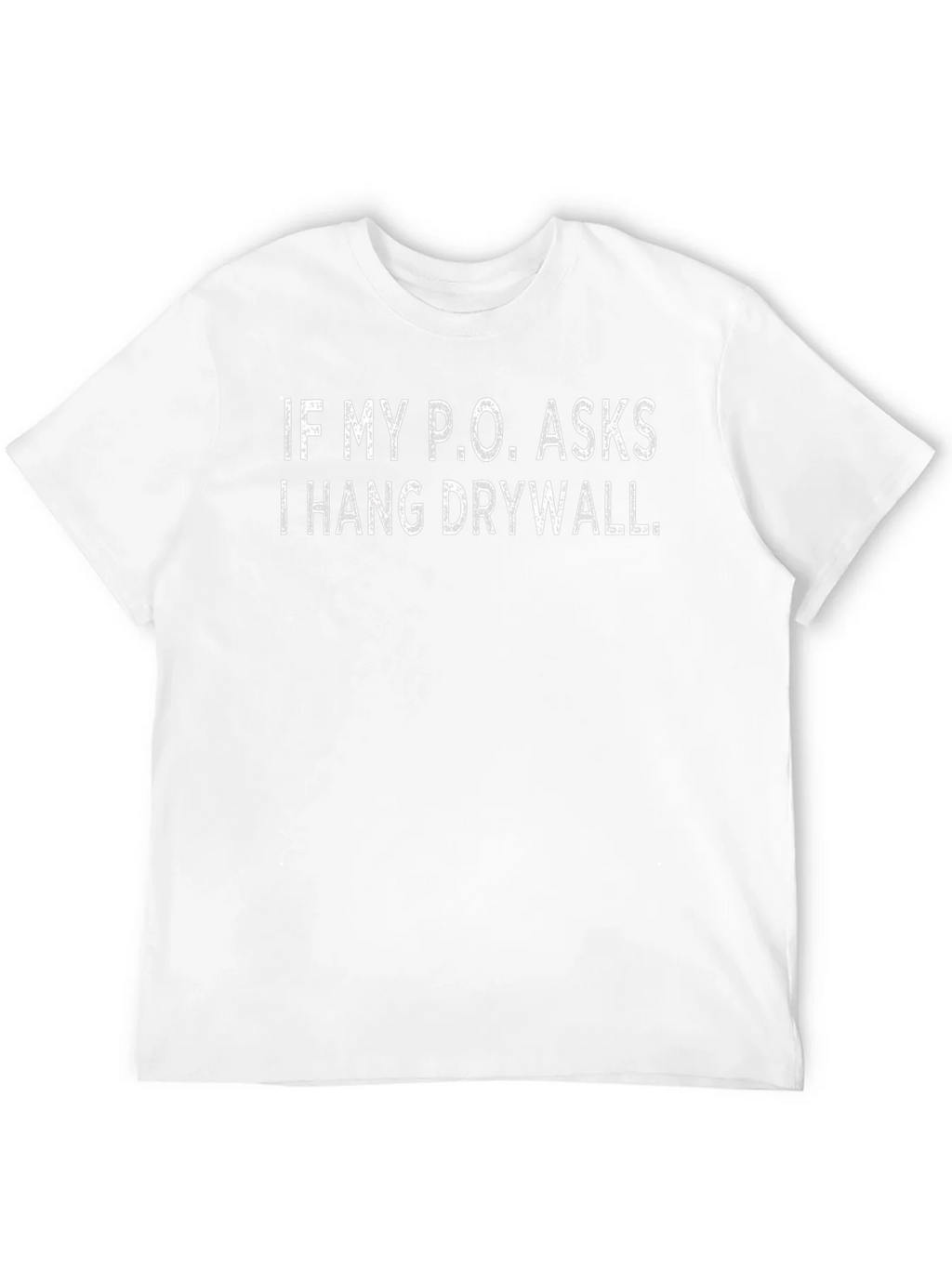 Funny Drywall Humor Graphic Tee