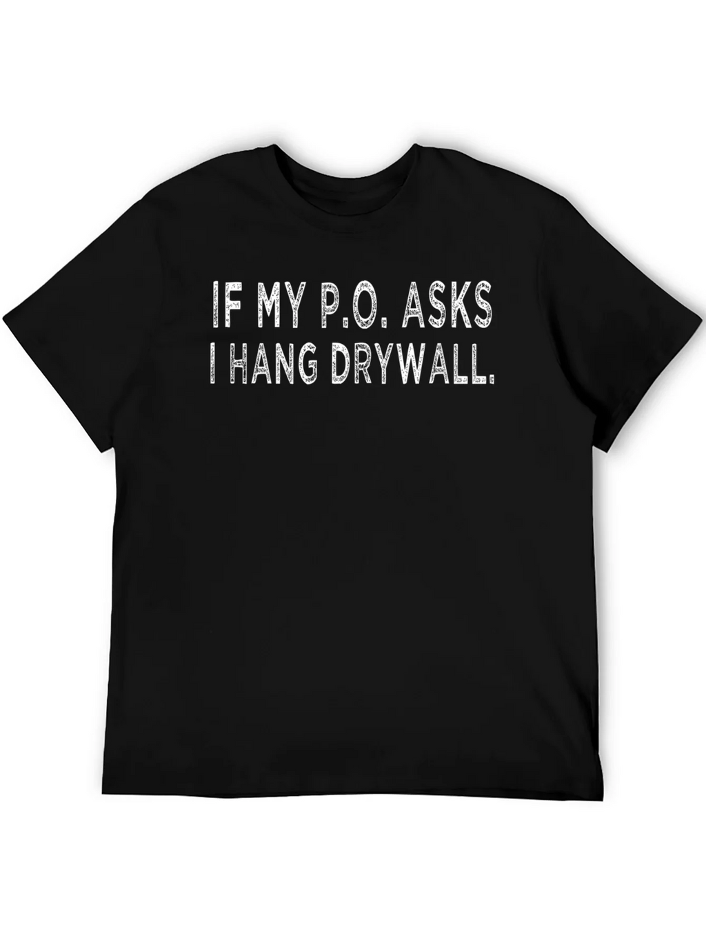 Funny Drywall Humor Graphic Tee