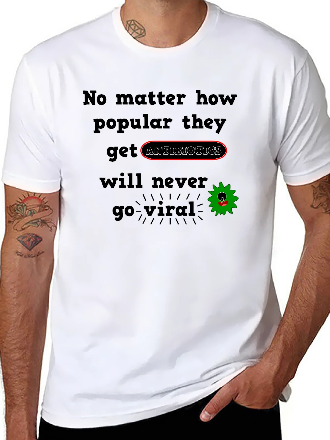 Antibiotics T-Shirt - Never Go Viral