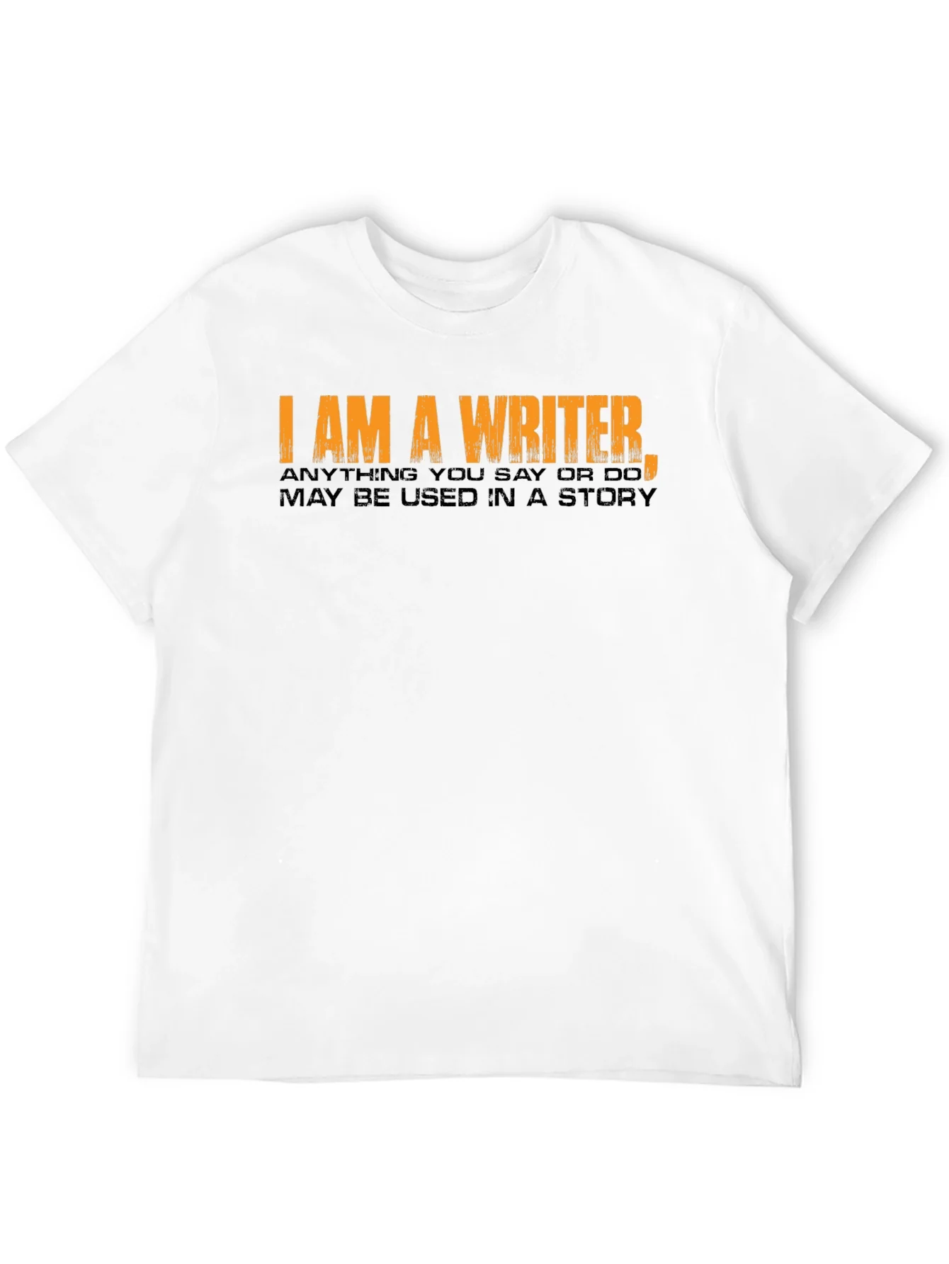 I Am A Writer Novelty T-Shirt