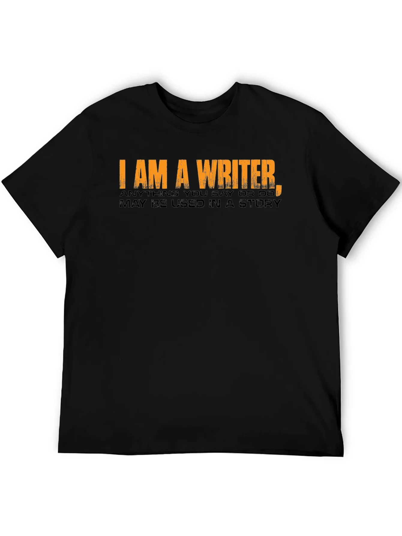 I Am A Writer Novelty T-Shirt