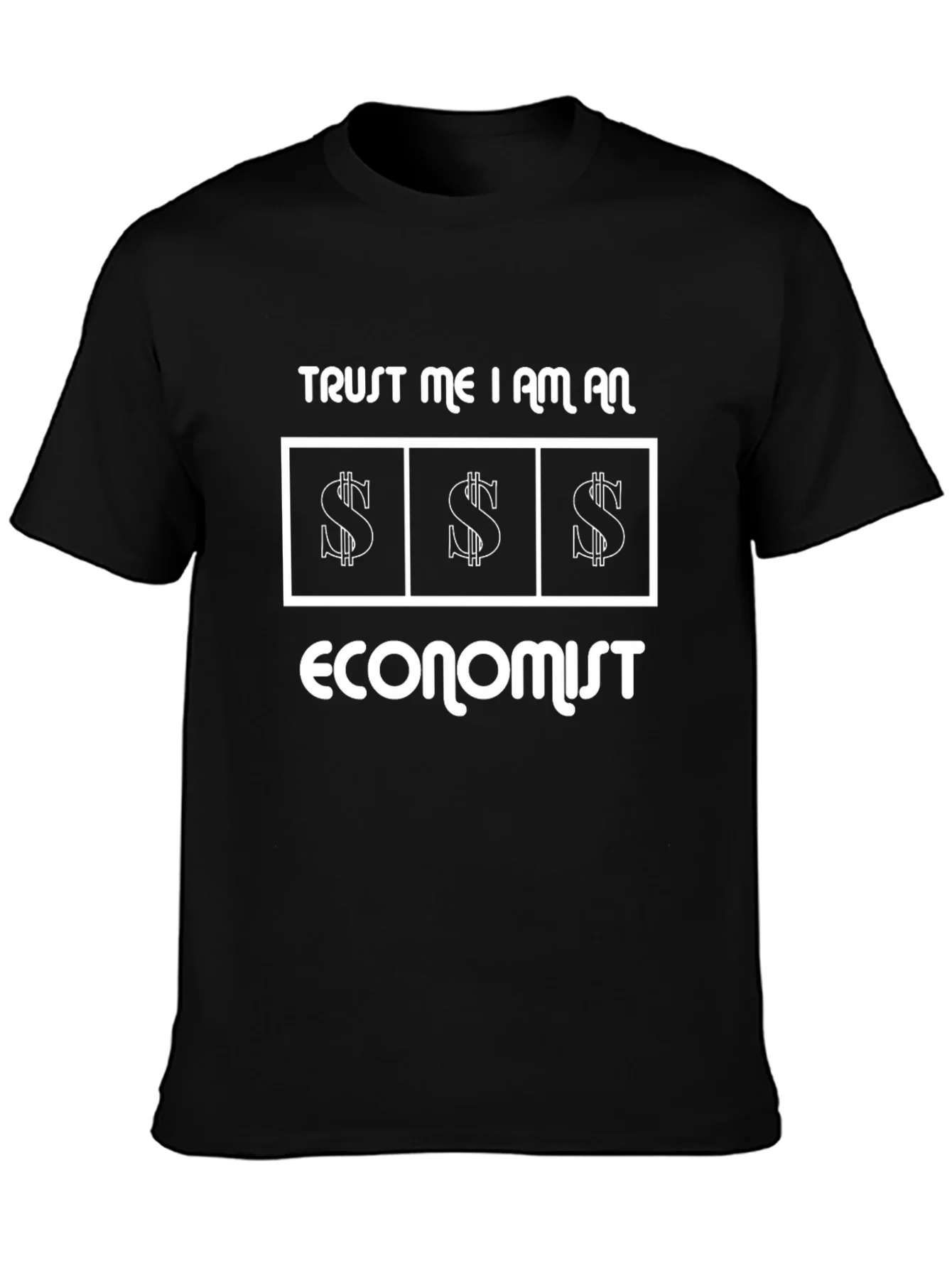 Trust Me I Am An Economist Graphic Tee