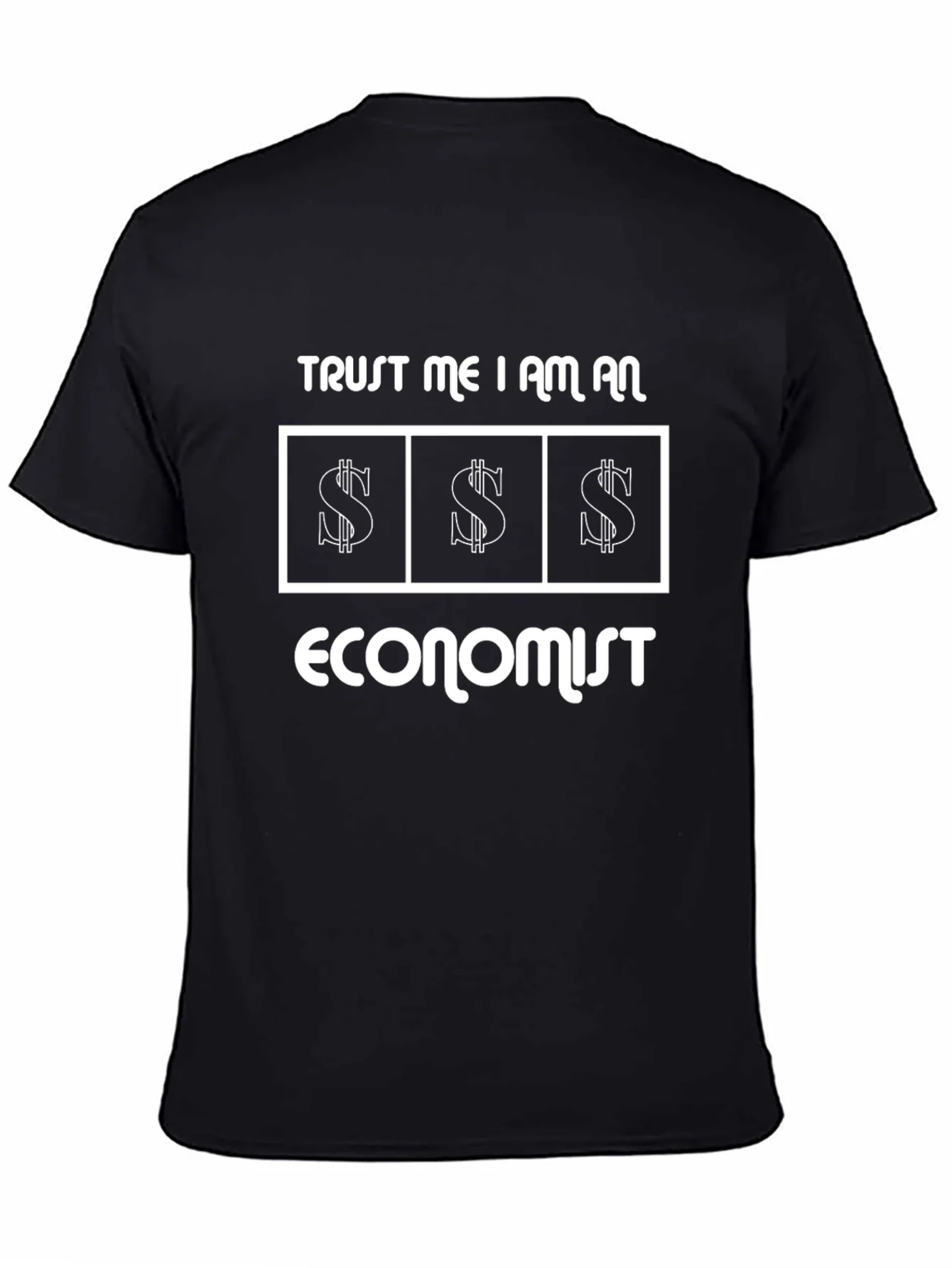 Trust Me I Am An Economist Graphic Tee