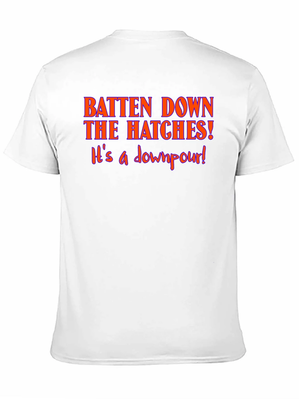 Batten Down The Hatches T-Shirt