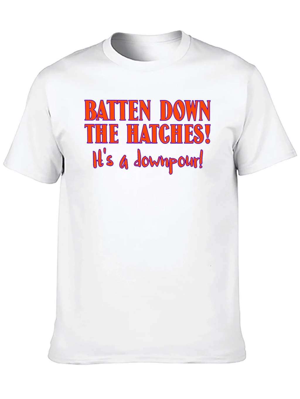 Batten Down The Hatches T-Shirt